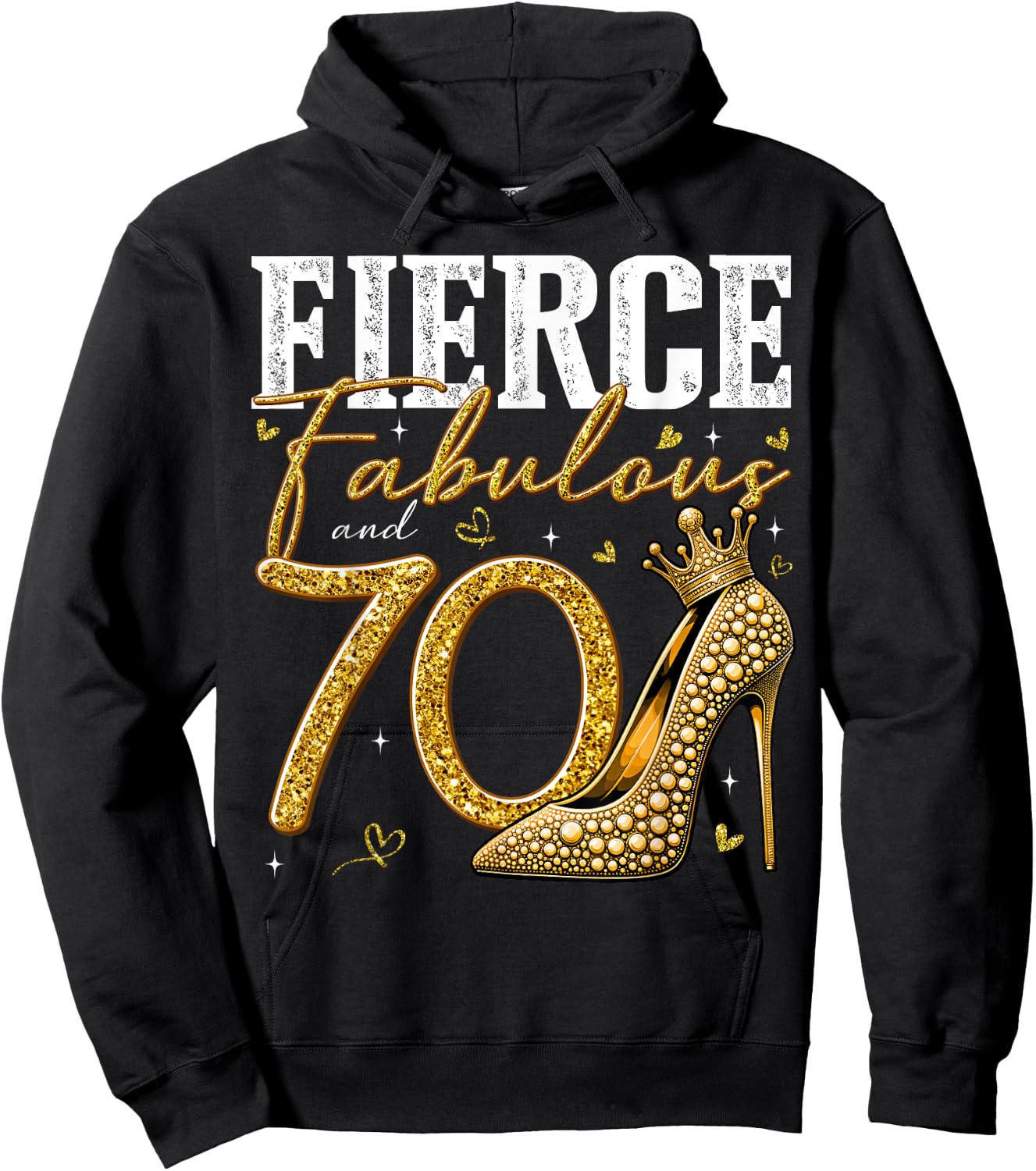 70th Birthday Fierce Fabulous and 70 Year Old Gifts Heels Hoodie - Hoodie | Black