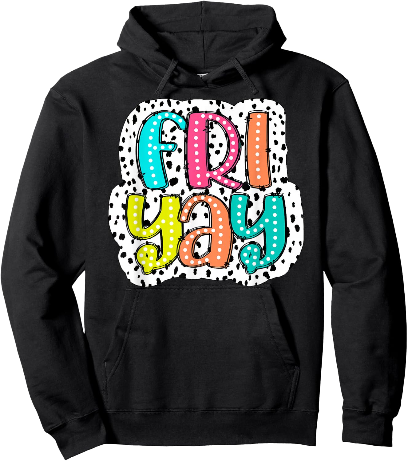 Happy Fri-Yay Teacher Friday Dalmatian Dots Back To School Hoodie - Hoodie | Black