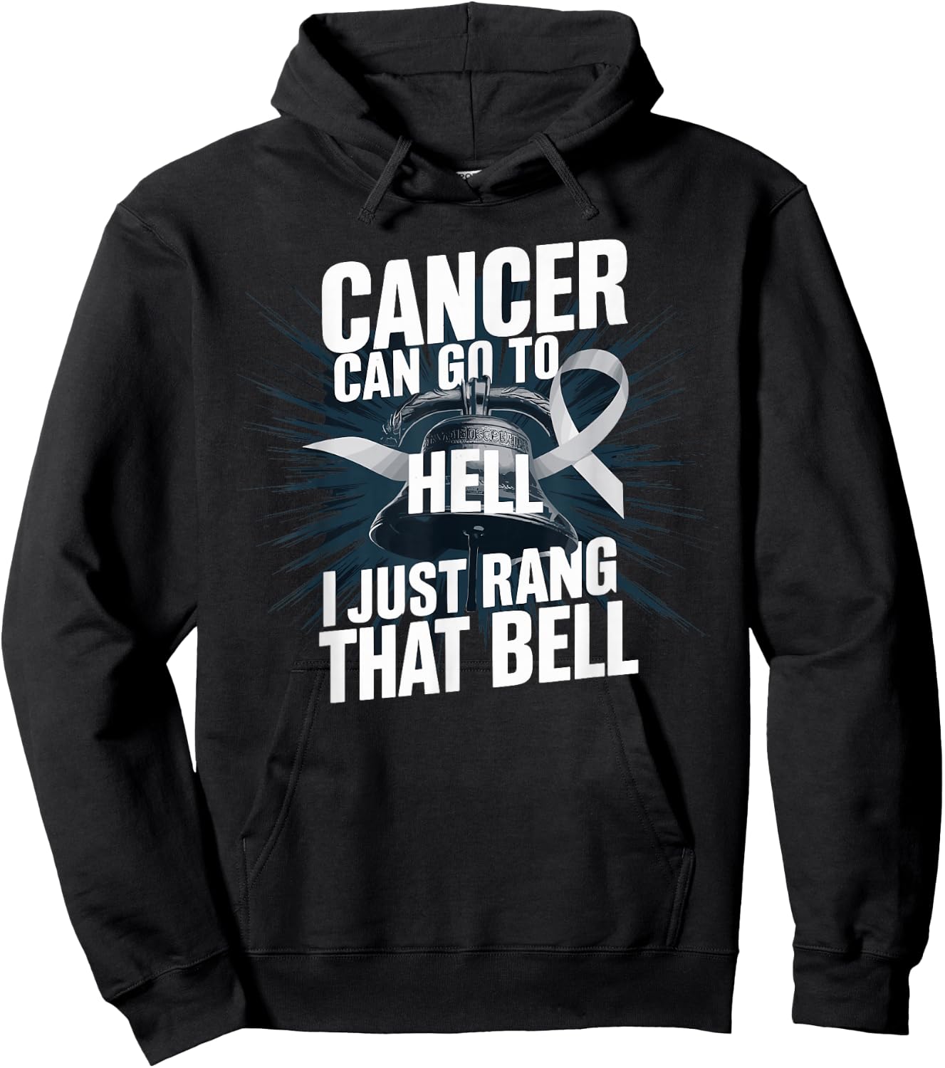 Cancer Can Go To Hell I Just Rang That Bell Cancer Design Hoodie - Hoodie | Black