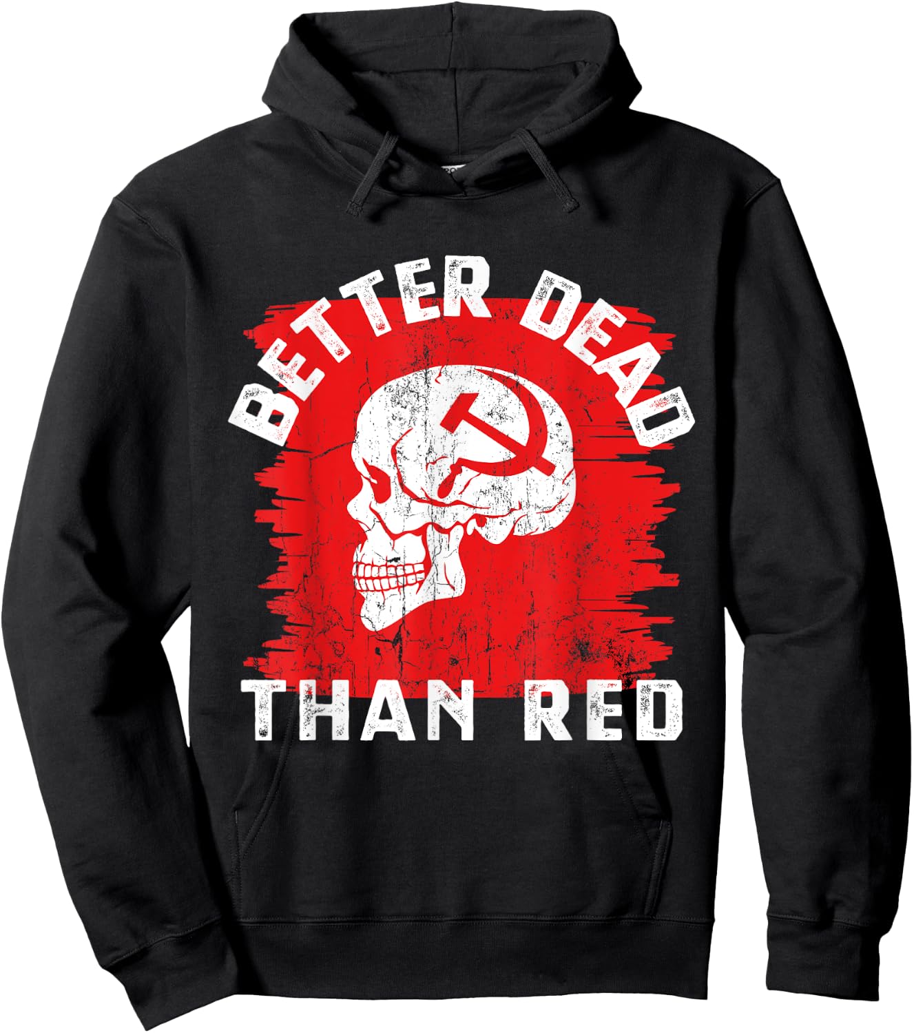 Better Dead Than Red - Anti Communism design Hoodie - Hoodie | Black