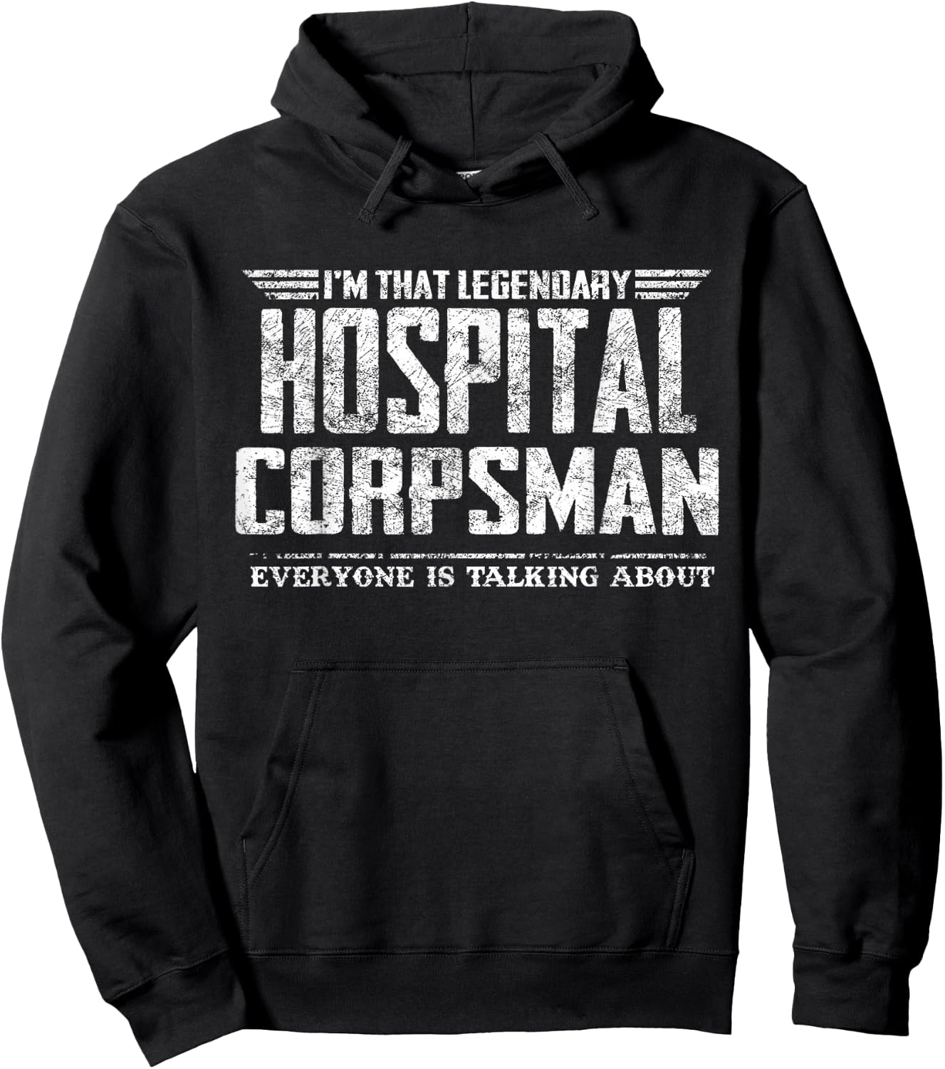 I'm That Legendary Hospital Corpsman Hoodie - Hoodie | Black