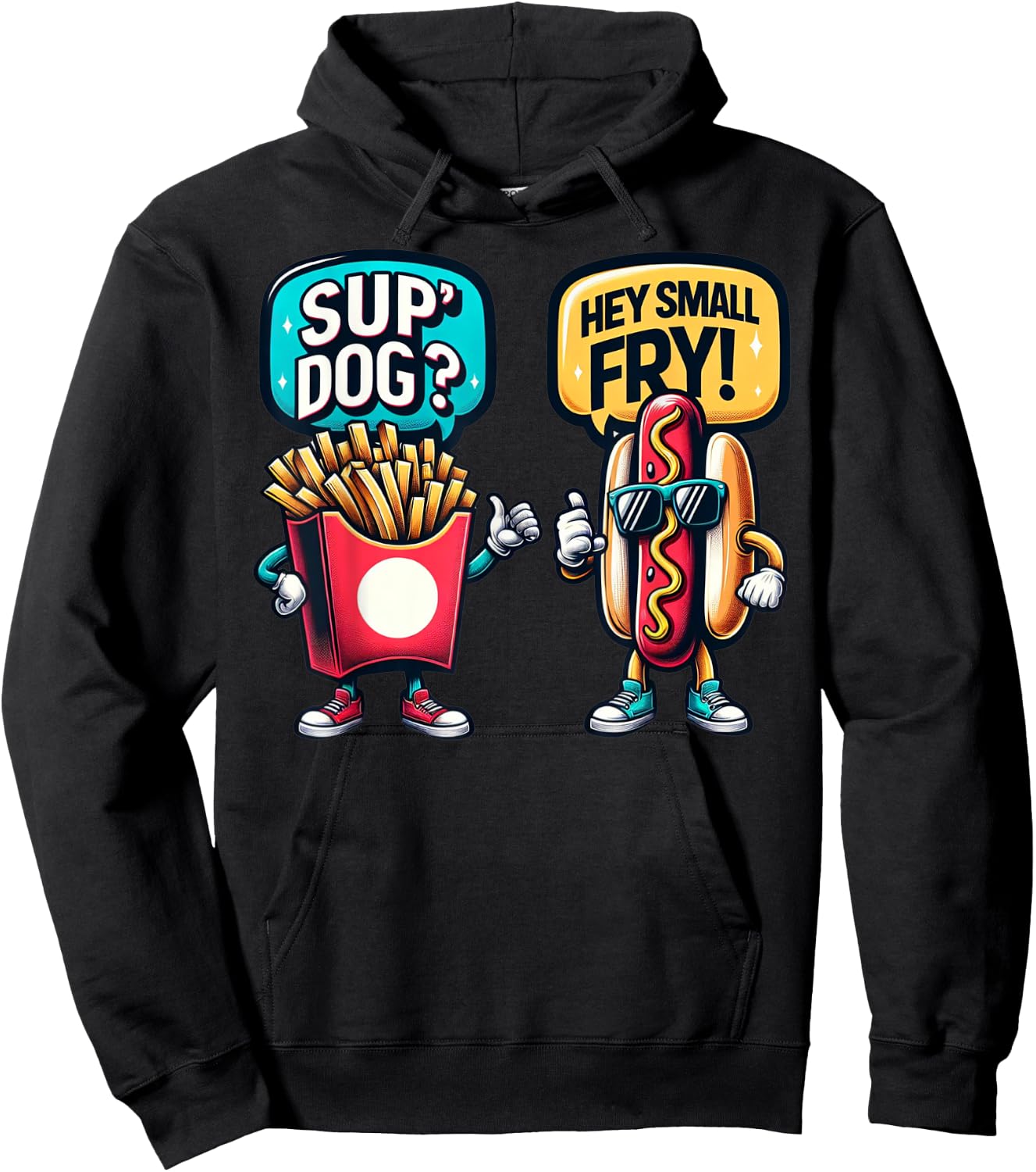 Fun Fast Food HotDog And Small Fry Funny Grilling Sup' Dog Hoodie - Hoodie | Black