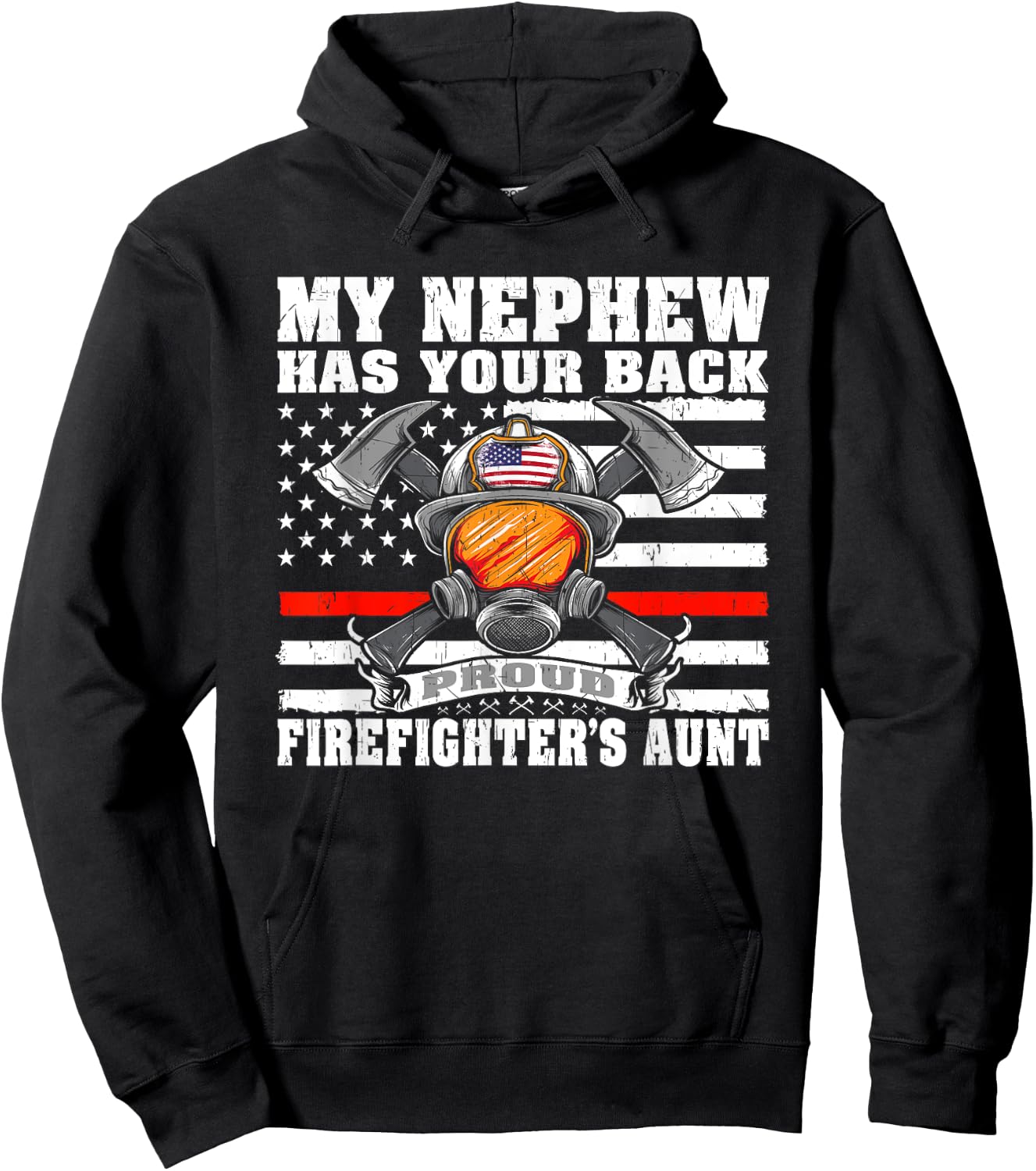 My Nephew Has Your Back Proud Firefighter's Aunt Auntie Gift Hoodie - Hoodie | Black