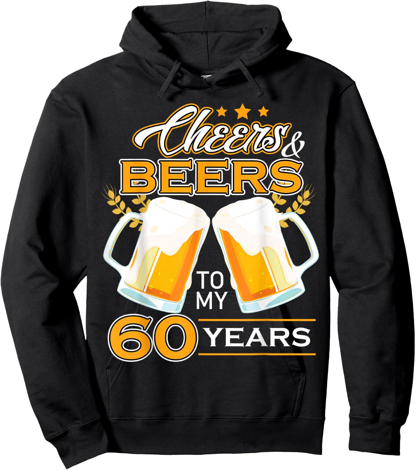 Cheers And Beers To 60 Years Celebrating Birthday Beer Lover Hoodie - Hoodie | Black