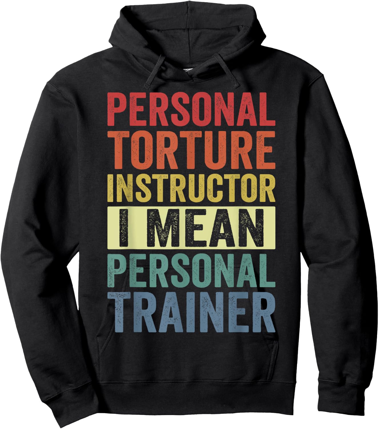 Personal Torture Instructor I Mean Personal Trainer Funny Hoodie - Hoodie | Black