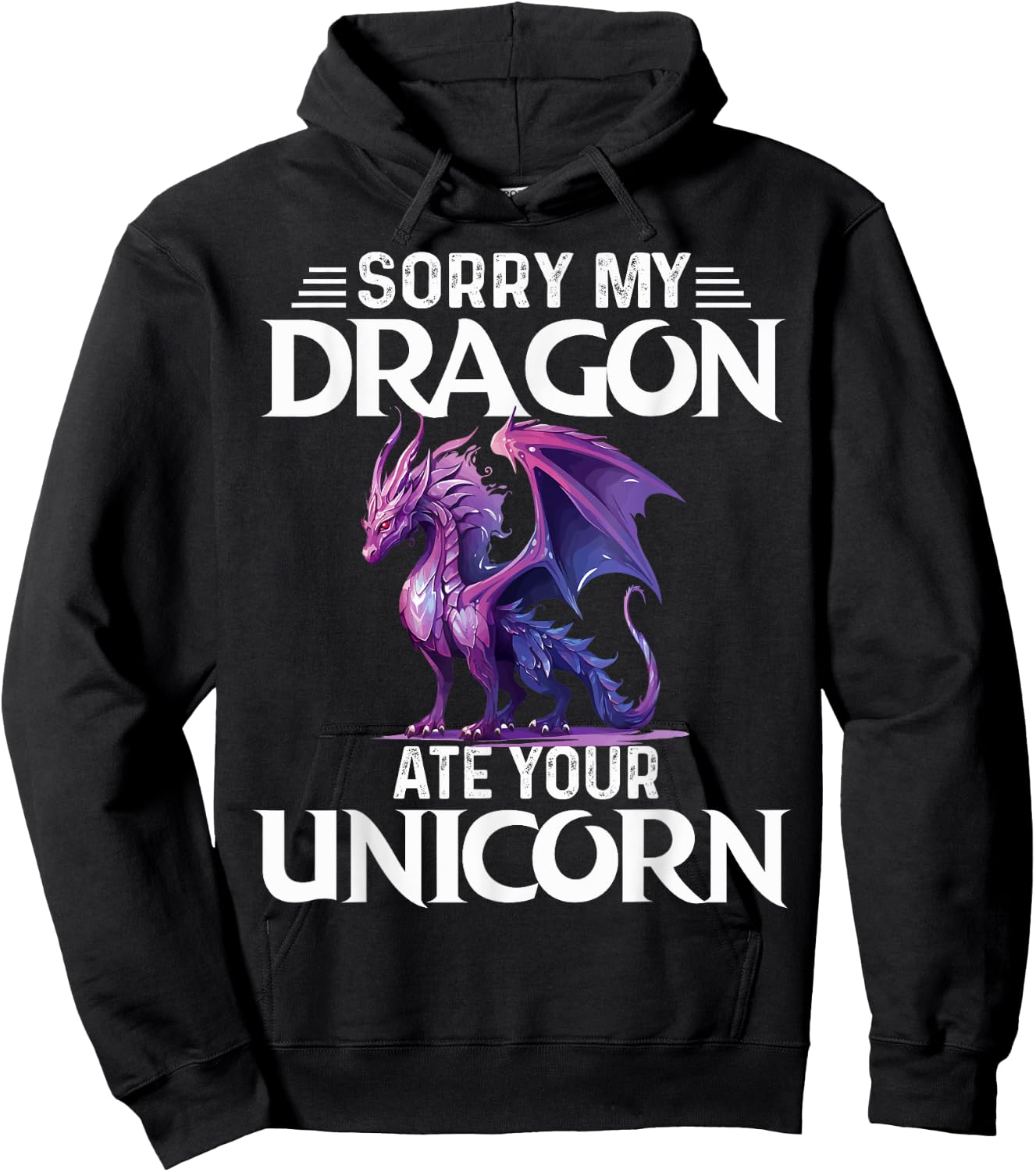 Sorry My Dragon Ate Your Unicorn Funny Purple Dragon Lover Hoodie - Hoodie | Black
