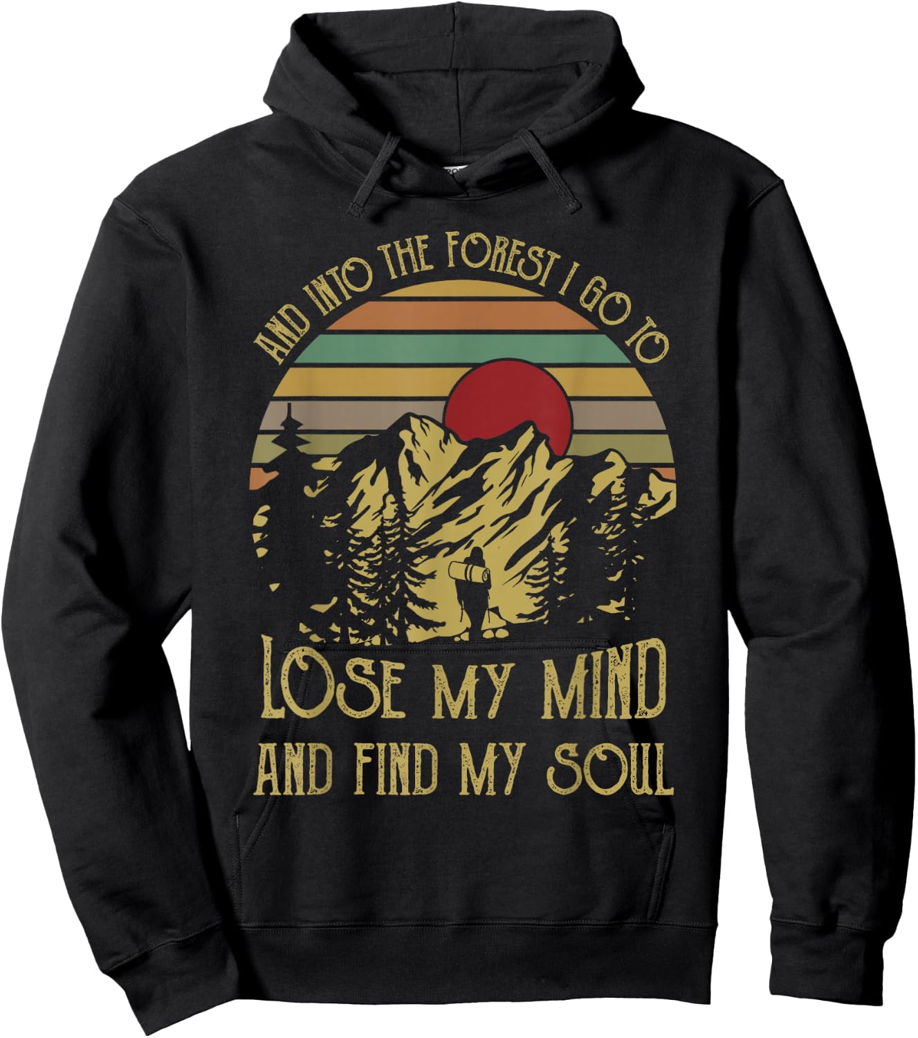 And into the forest i go to lose my mind and find my soul te Hoodie - Hoodie | Black