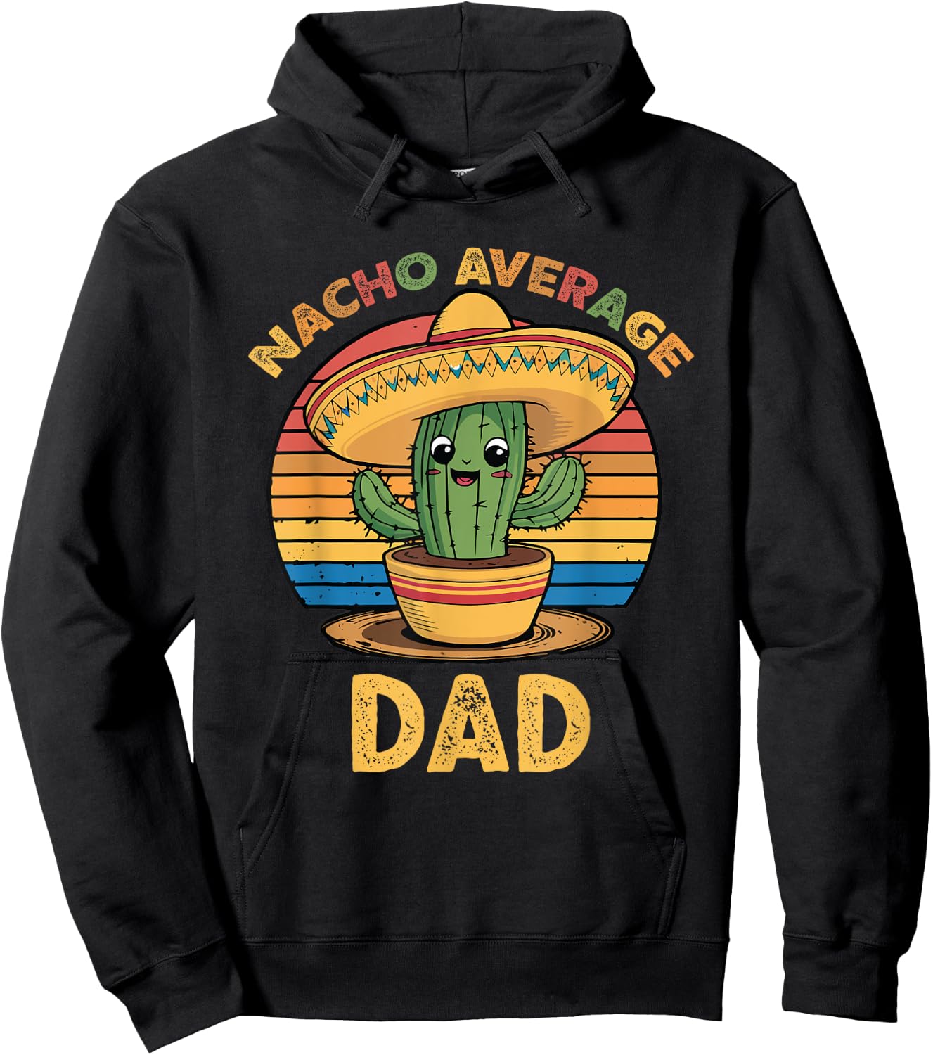 Nacho Average Dad Grandpa Mexican Cinco De Mayo Funny Hoodie - Hoodie | Black