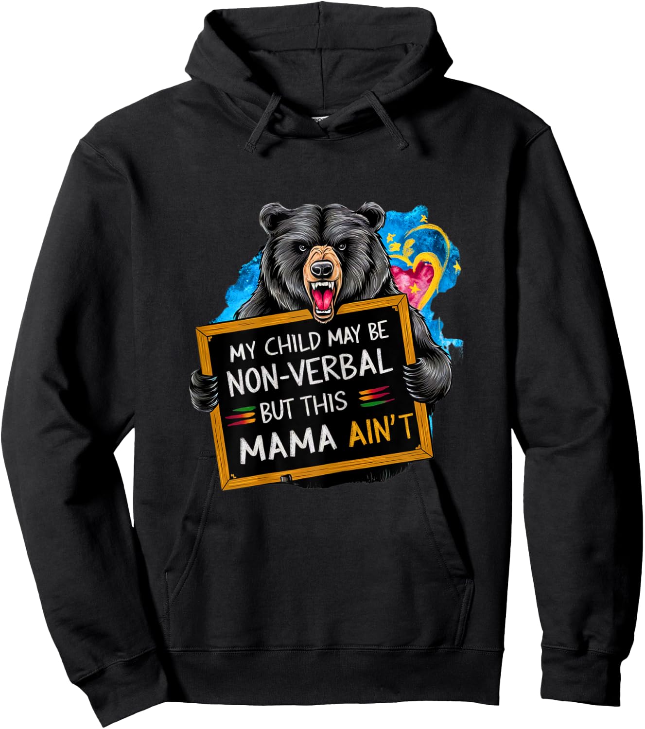 My Child May Be Non-Verbal But This Mama Ain’t Funny Bear Hoodie - Hoodie | Black
