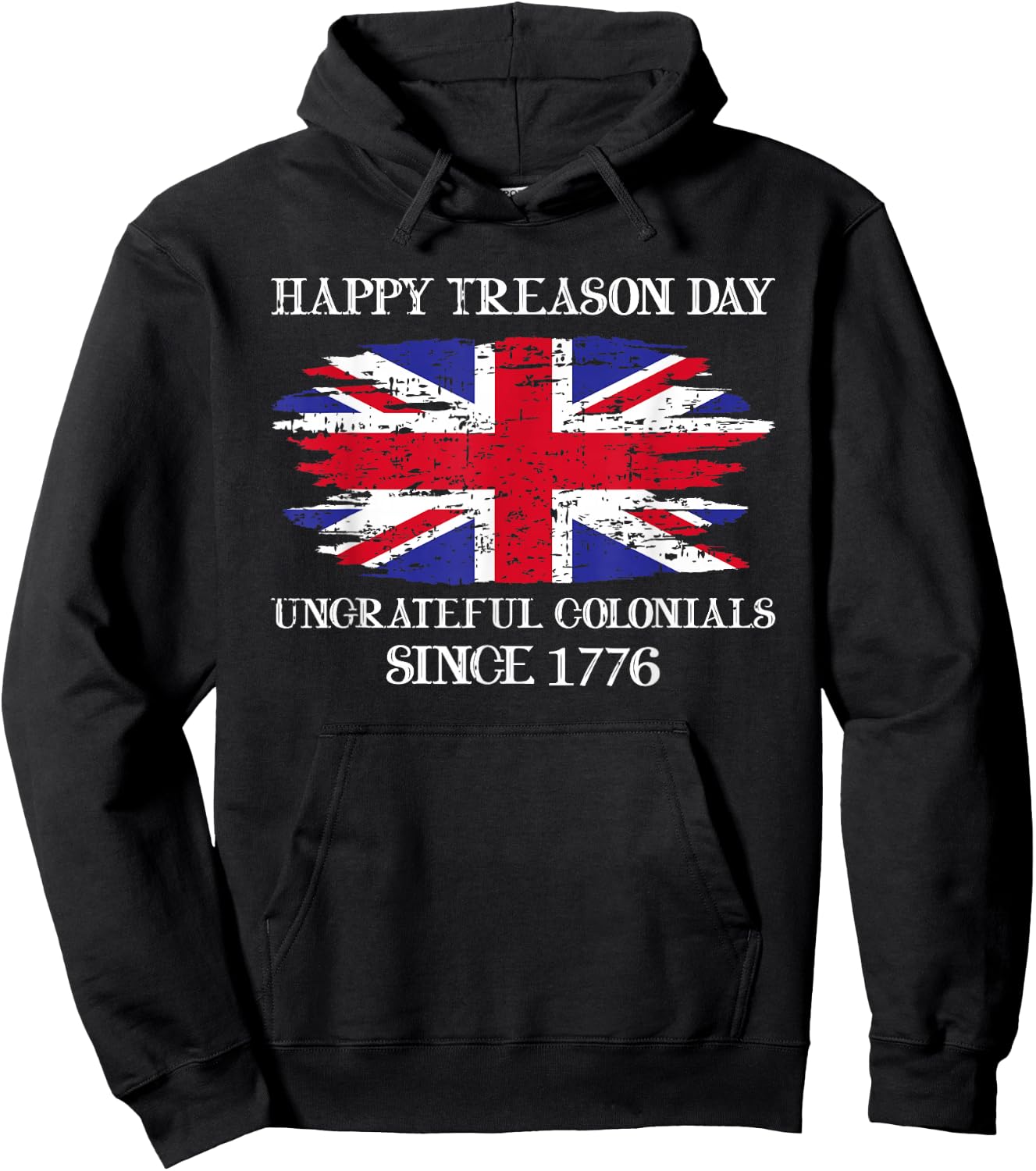 Happy Treason Day 4th of July Vintage Ungrateful Colonial Hoodie - Hoodie | Black