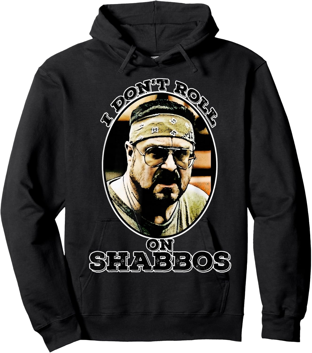 i don't roll on shabbos Funny Hoodie - Hoodie | Black