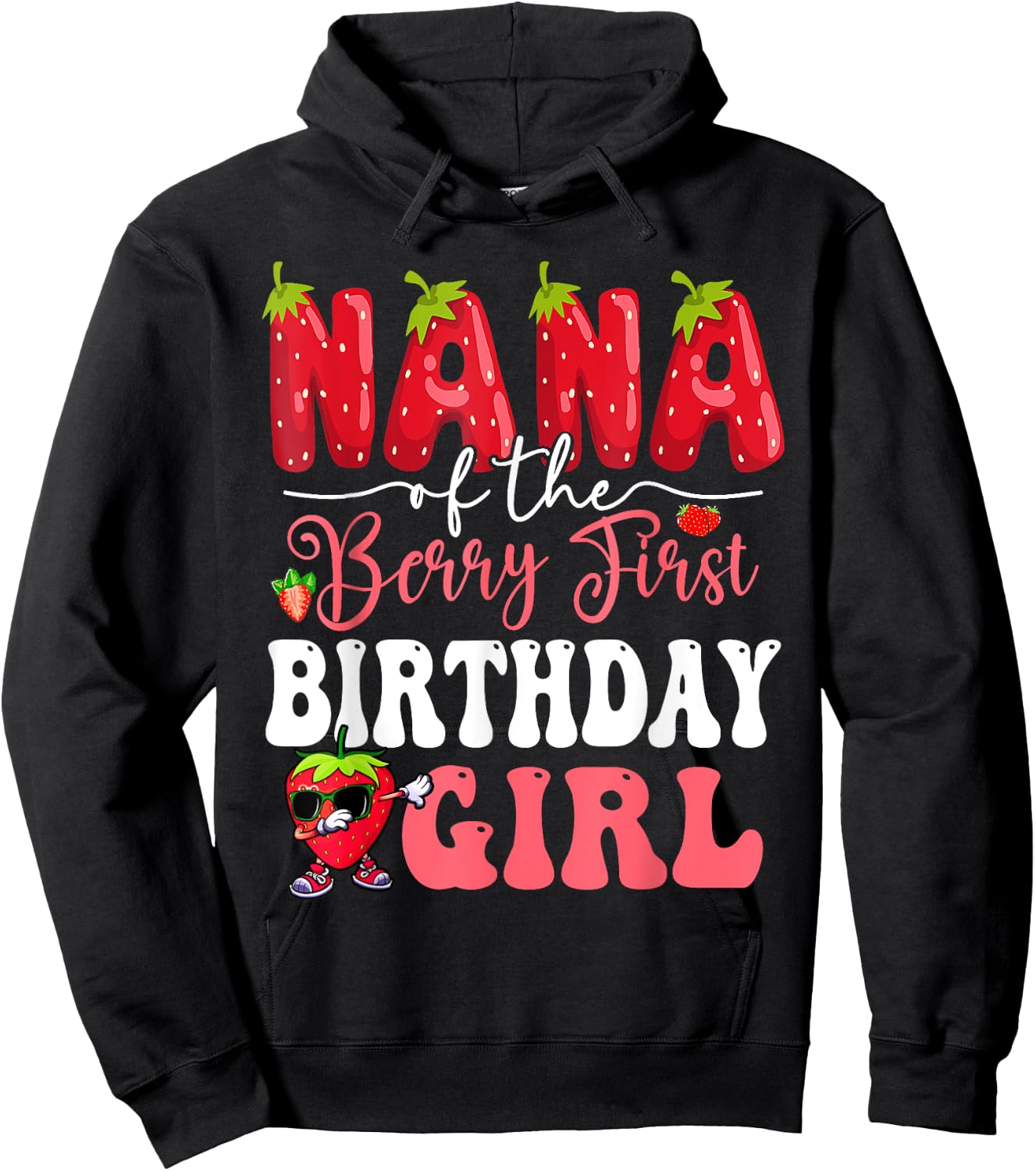 Nana of Berry First Birthday Girl Sweet One Strawberry Hoodie - Hoodie | Black