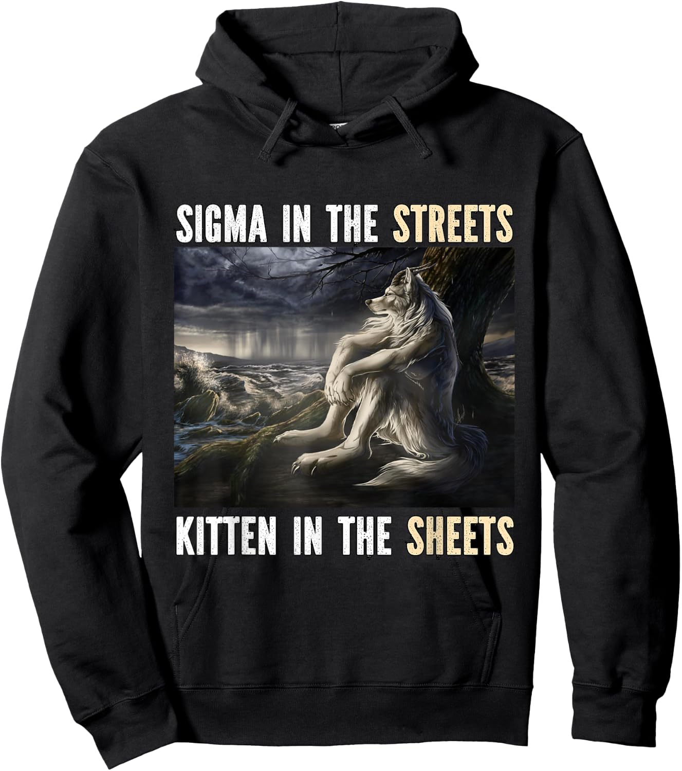 Sigma In The Streets Kitten Funny Alpha Werewolf Wolf Meme Hoodie - Hoodie | Black