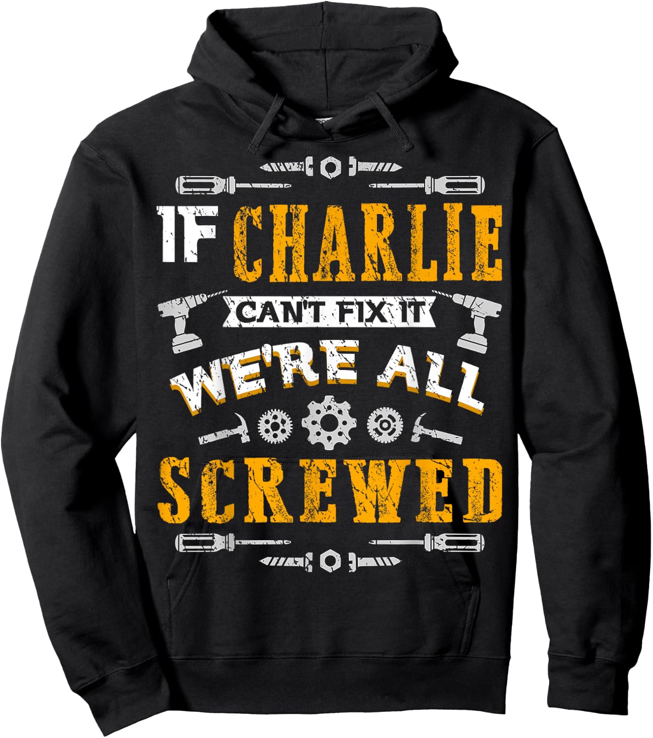 If Charlie Can't Fix it We're All Screwed Funny Father's Day Hoodie - Hoodie | Black