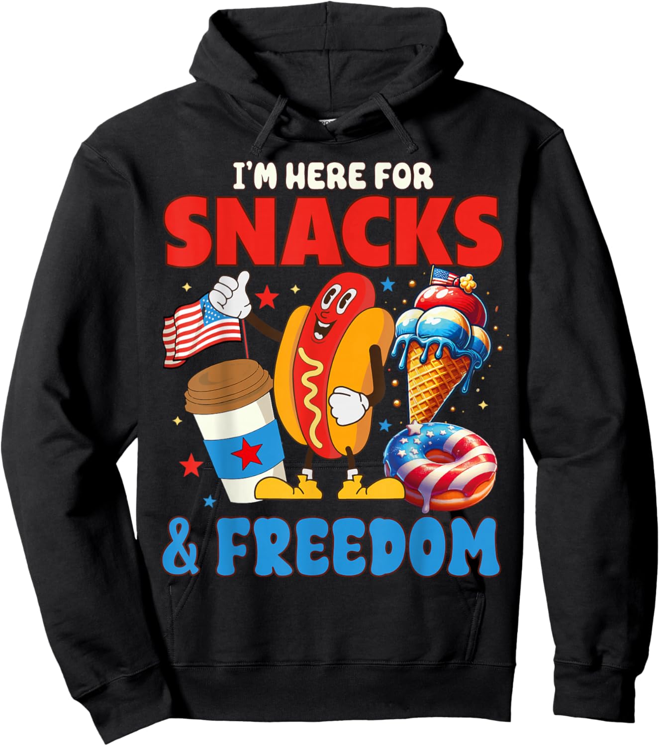 I'm here for Snacks and Freedom Vintage 4th of July Cute Hoodie - Hoodie | Black