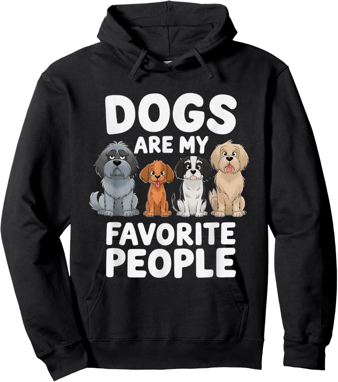 Dogs Are My Favorite People - Funny Dog Lover Hoodie - Hoodie | Black