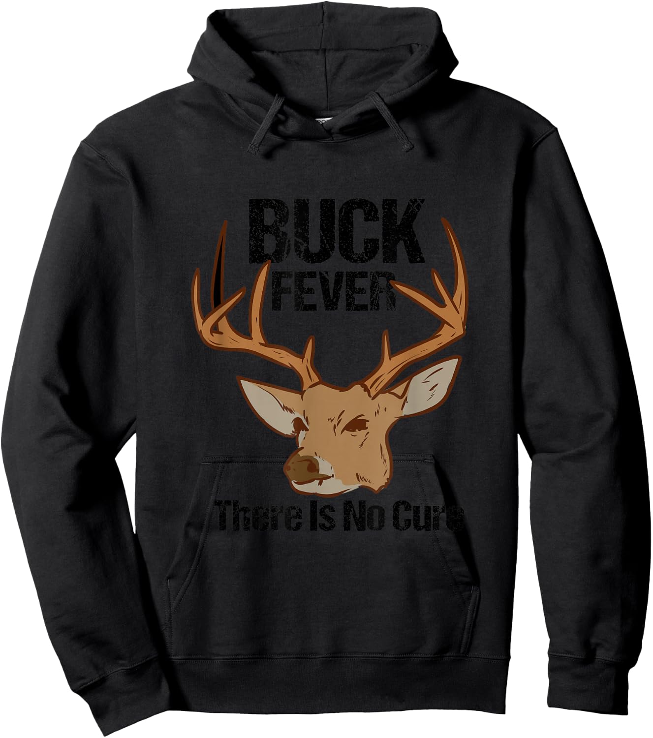 Buck Fever There Is No Cure Funny Hunting Deer Season Hoodie - Hoodie | Black