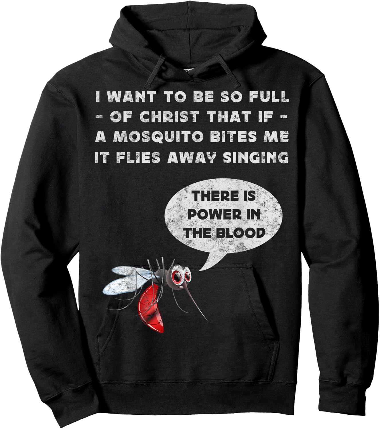I Want To Be So Full of Christ Christian Funny Mosquito Joke Hoodie - Hoodie | Black