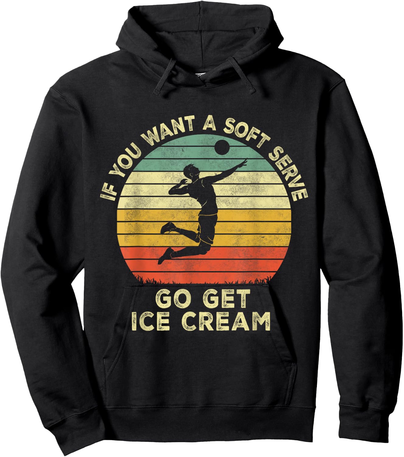 If You Want A Soft Serve Go Get Some Ice Cream volleyball Hoodie - Hoodie | Black