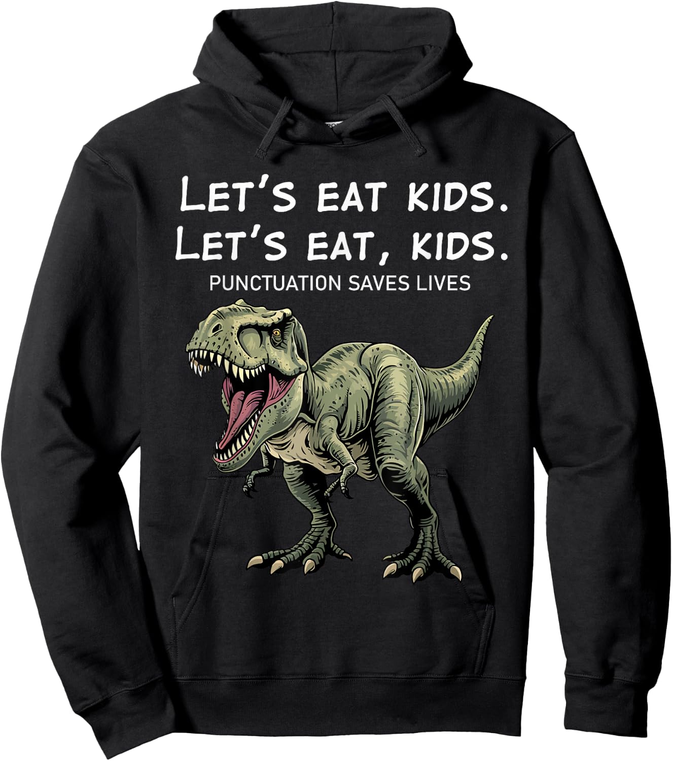 Green T-Rex Let's Eat Kids Punctuation Saves Lives Grammar Hoodie - Hoodie | Black