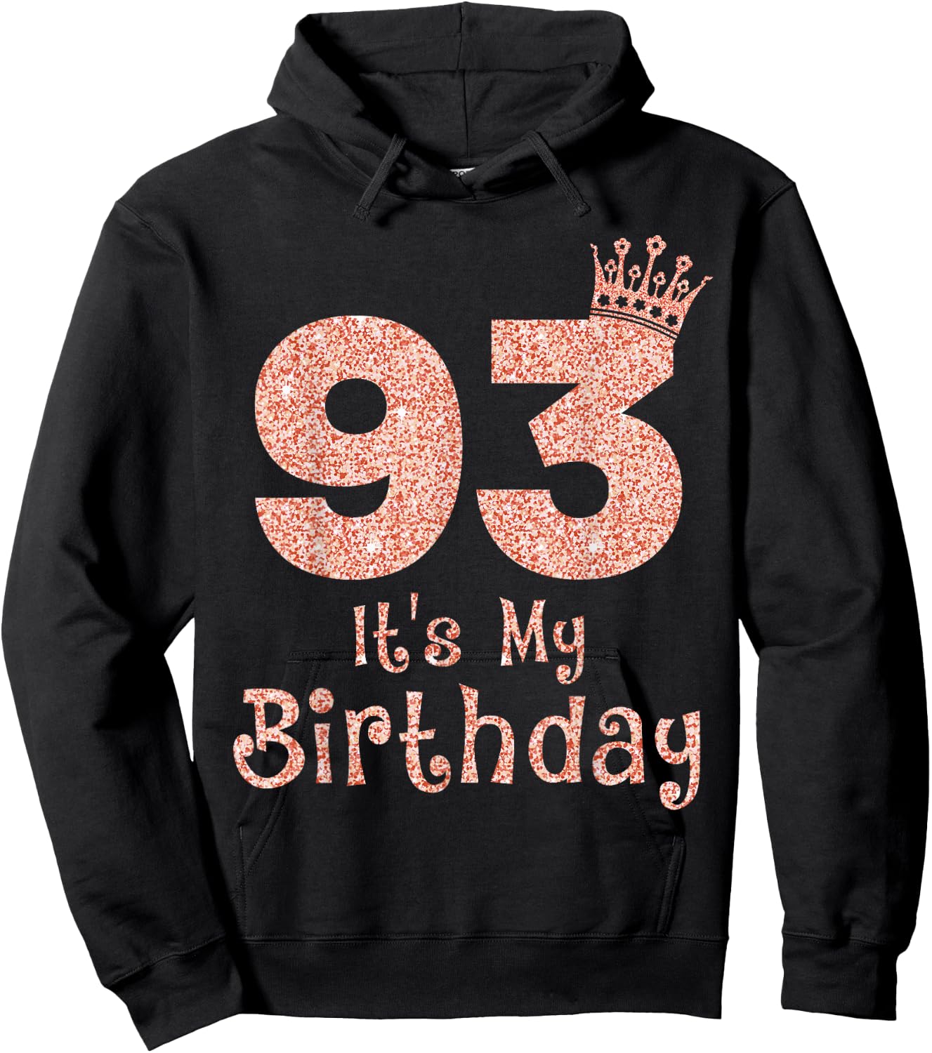 93 It's My Birthday 93 Years Old Happy 93rd Birthday Girl Hoodie - Hoodie | Black