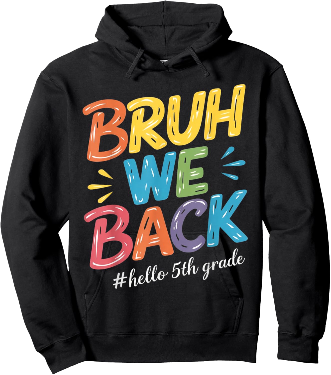 Bruh We Back Hello 5th Grade Teacher kids Hoodie - Hoodie | Black