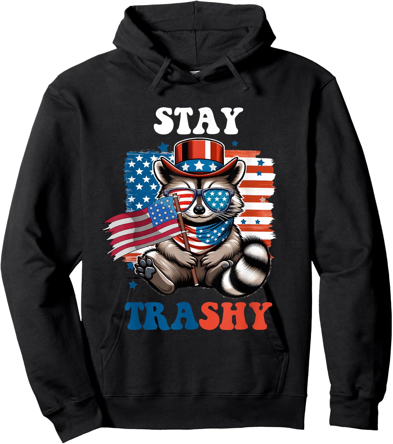 White Trash Party Attire Raccoon Stay Trashy American Flag Hoodie - Hoodie | Black