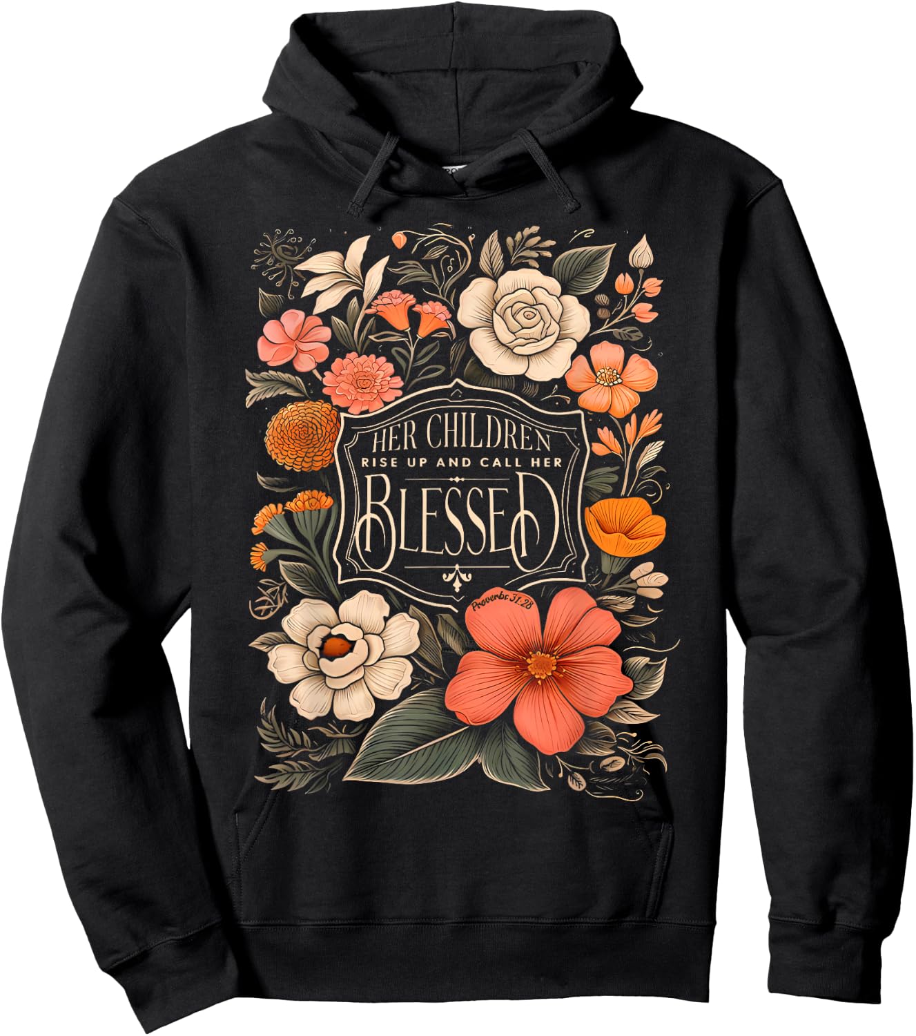 Her Children Rise Up And Call Her Blessed Christian Floral Hoodie - Hoodie | Black