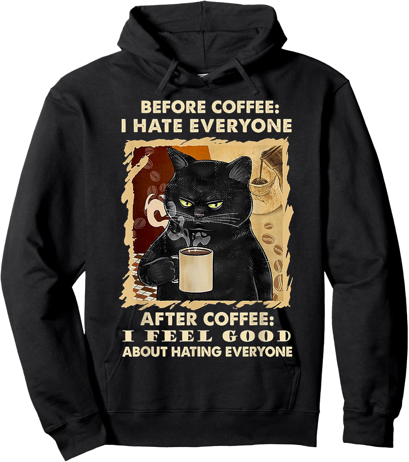 Before Coffee I Hate Everyone After Coffee Black Cat Drink Hoodie - Hoodie | Black