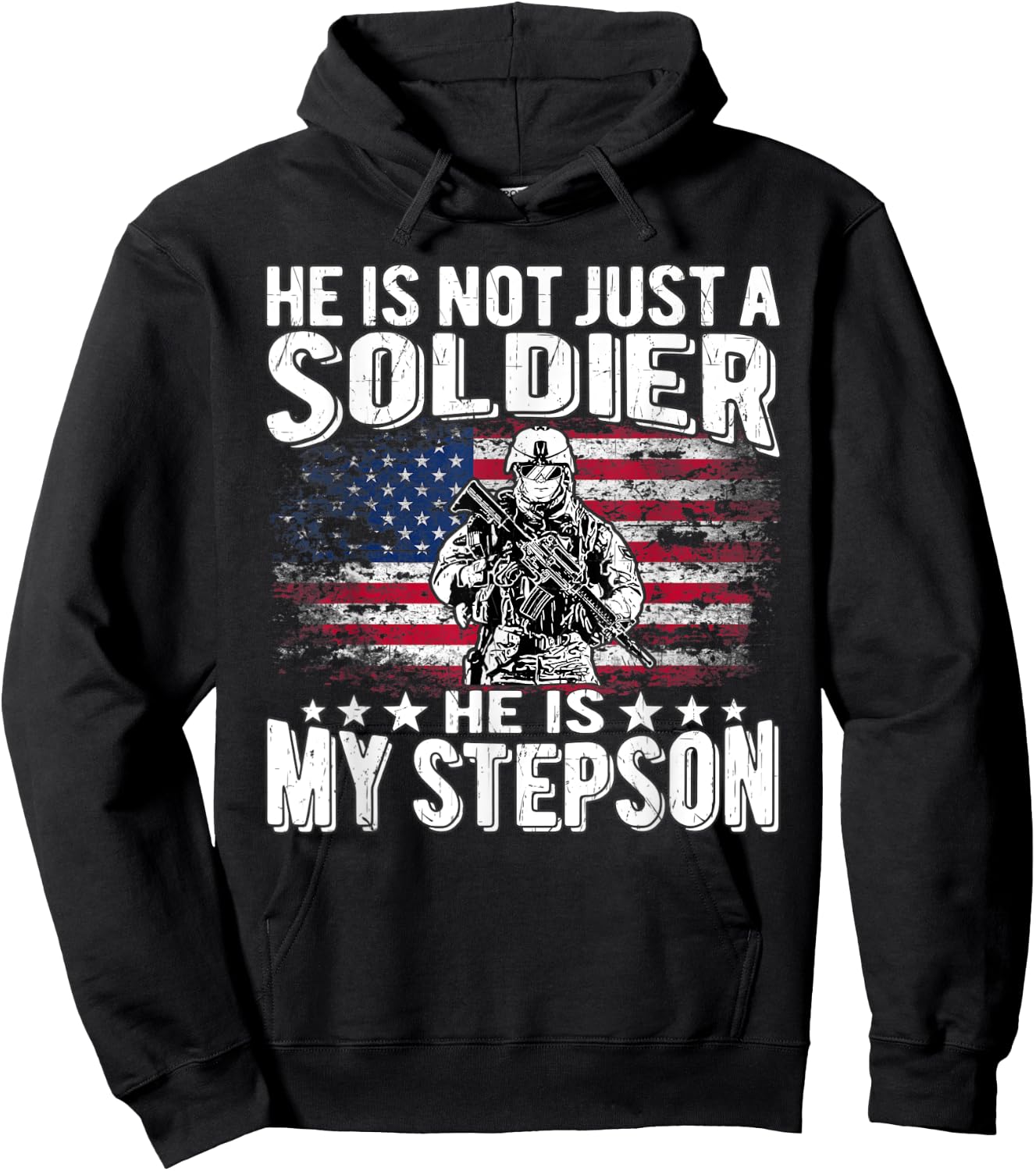 My Stepson Is A Soldier Patriotic Proud Military Stepparent Women Men Hoodie - Hoodie | Black