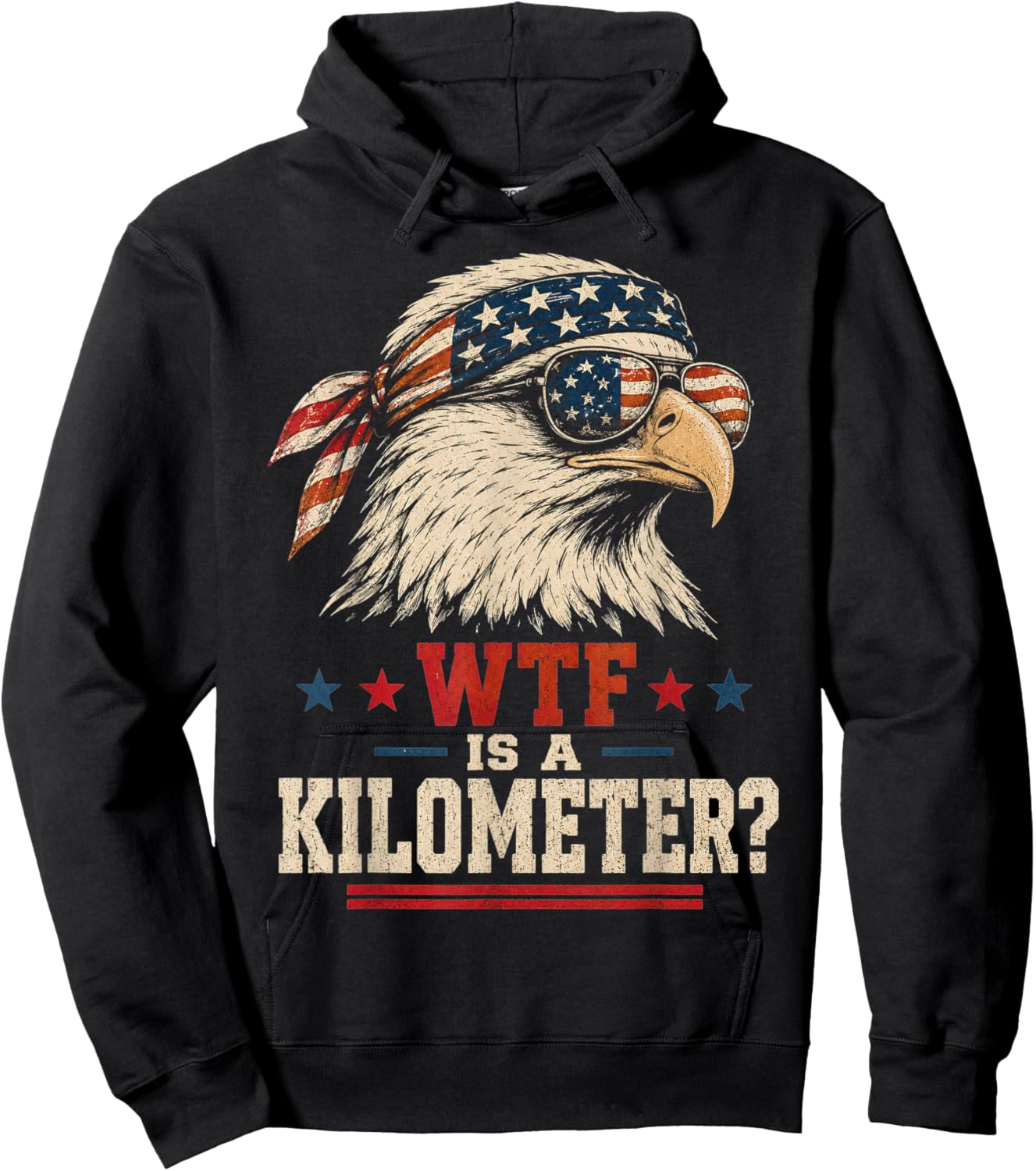Patriotic Eagle Humor Men Women Funny WTF is A Kilometer Hoodie - Hoodie | Black