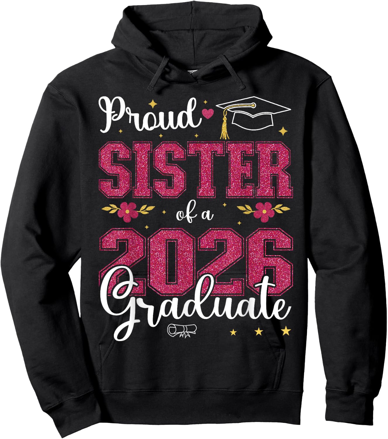 Proud Sister of a class of 2026 graduate for graduation Hoodie - Hoodie | Black