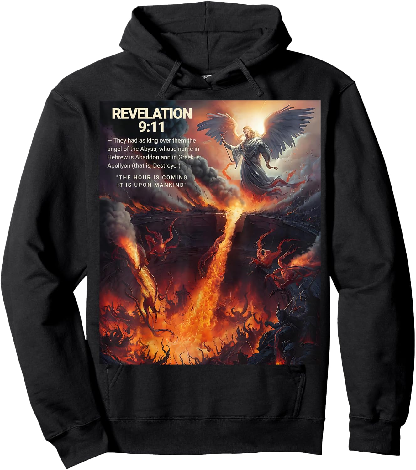 Revelation 9:11 The Hour Is Coming It's Upon Mankind Hoodie - Hoodie | Black