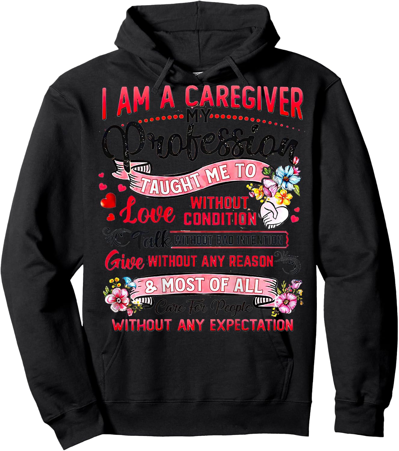 I Am A Caregiver My Profession Taught Me To Love Hoodie - Hoodie | Black