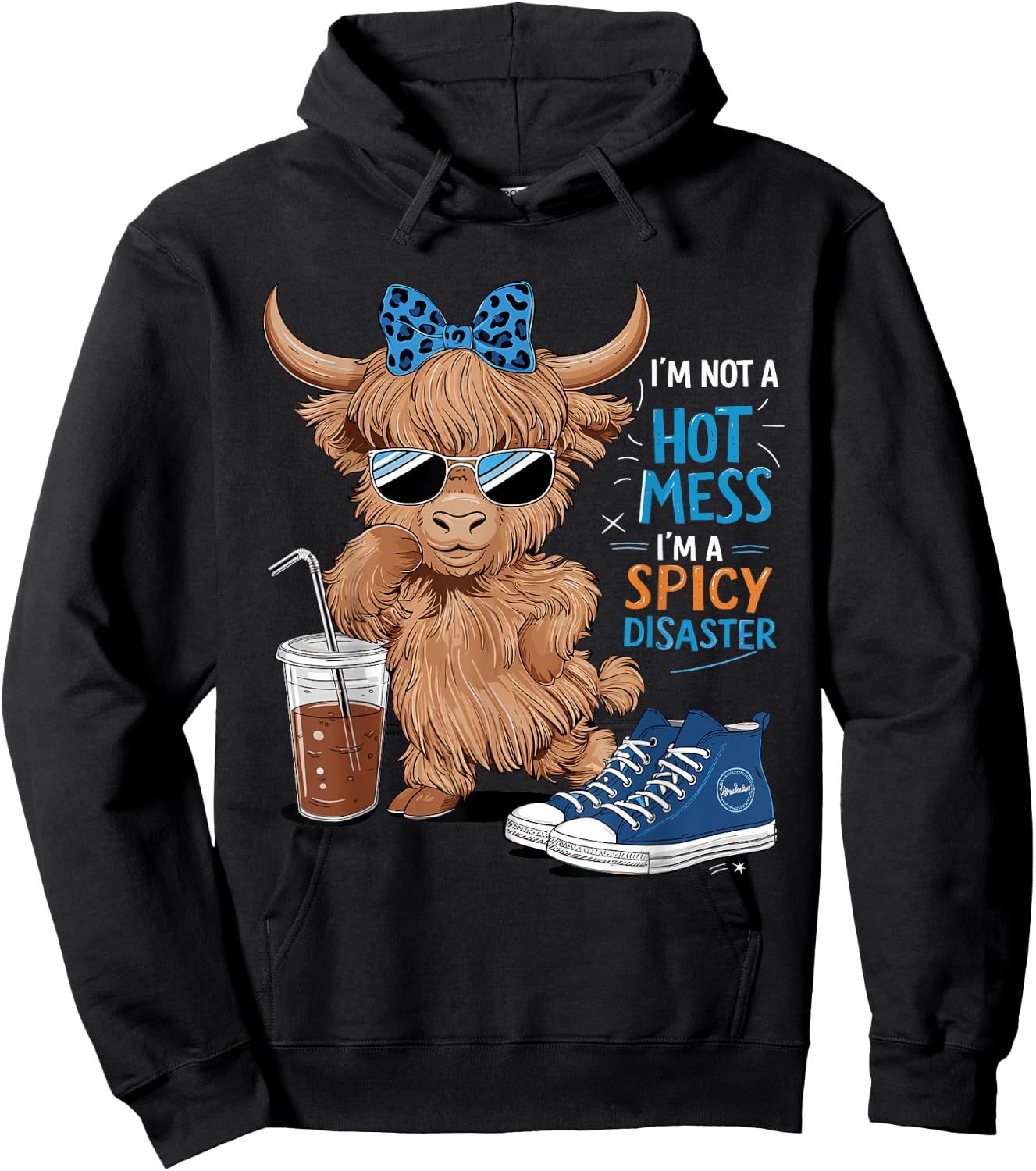 Cute Highland Cow I'm Not A Hot Mess I'm A Spicy Disaster Hoodie - Hoodie | Black