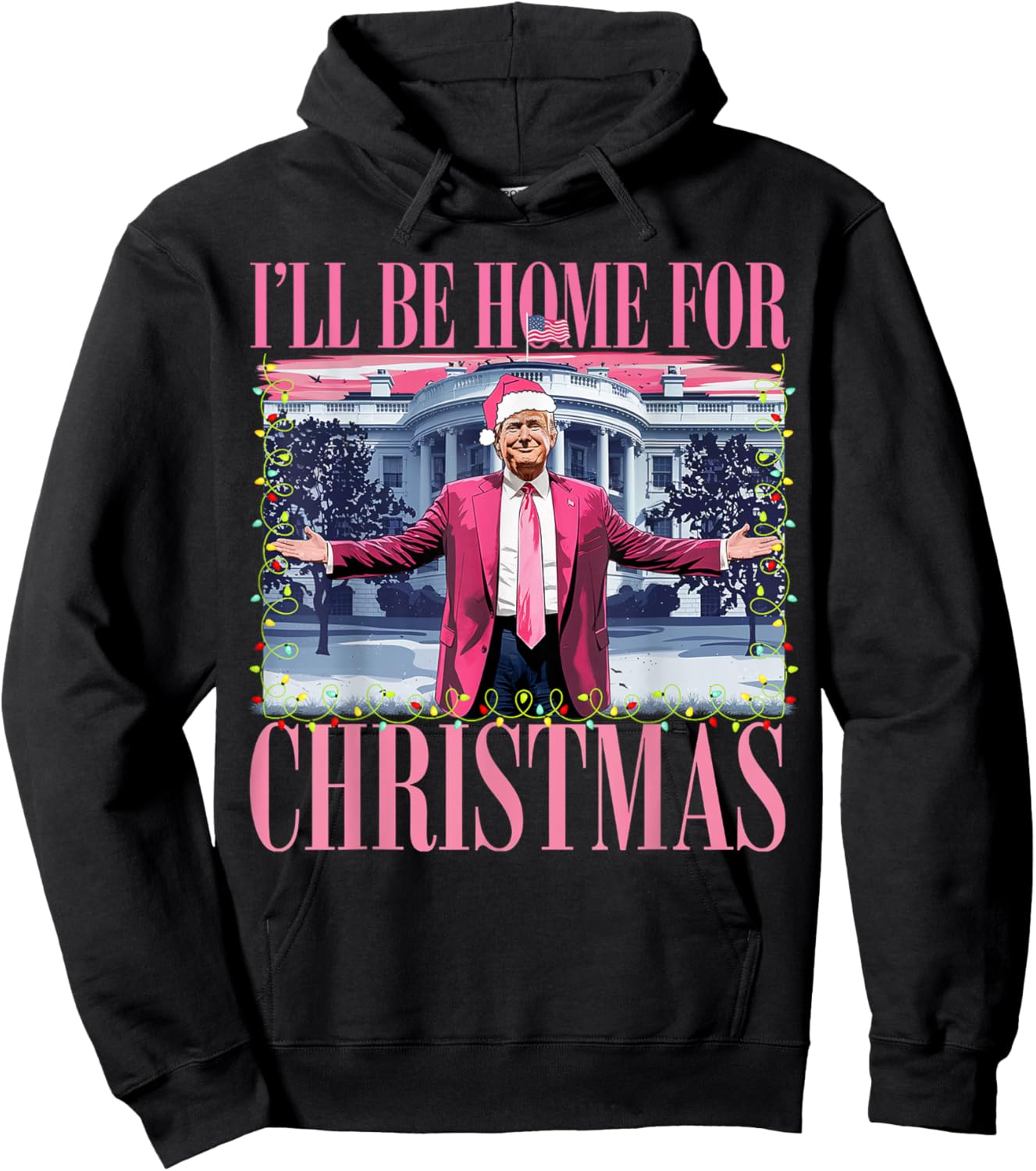 I'll Be Home For Christmas Santa Funny Trump Xmas Pajamas Hoodie - Hoodie | Black
