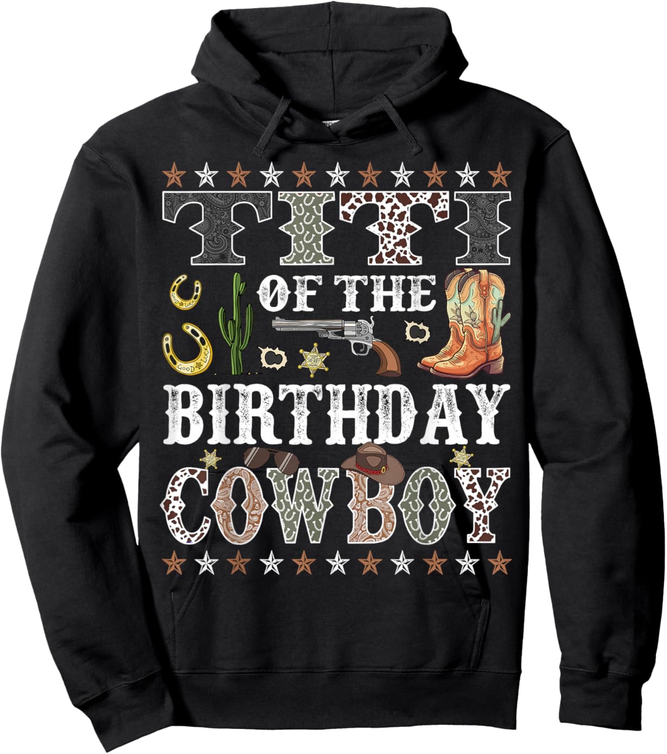 Titi Of The Birthday Cowboy Rodeo Titi Hoodie - Hoodie | Black