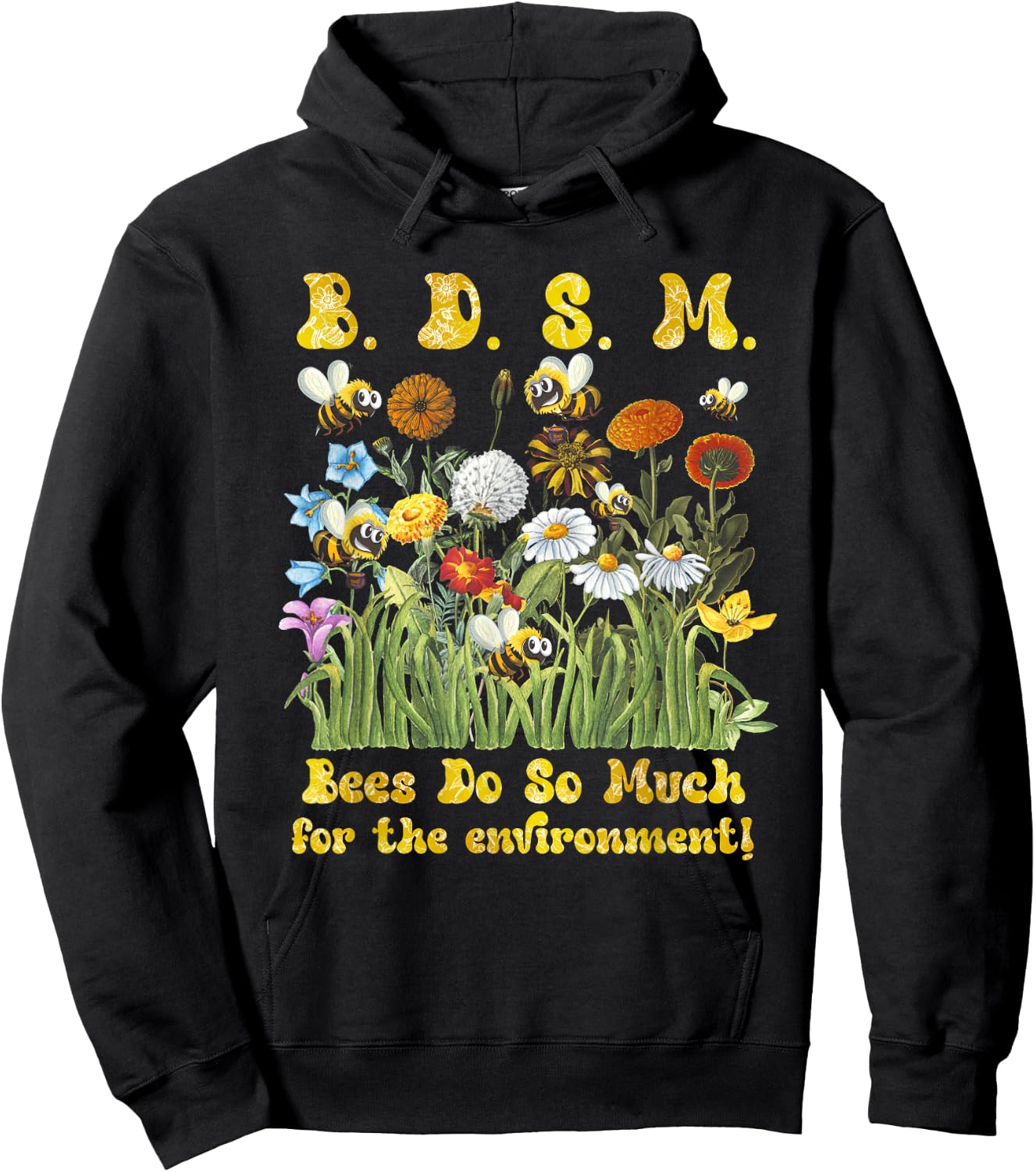 B D S M Bees Do So Much For The Environment Flower Bee Hoodie - Hoodie | Black