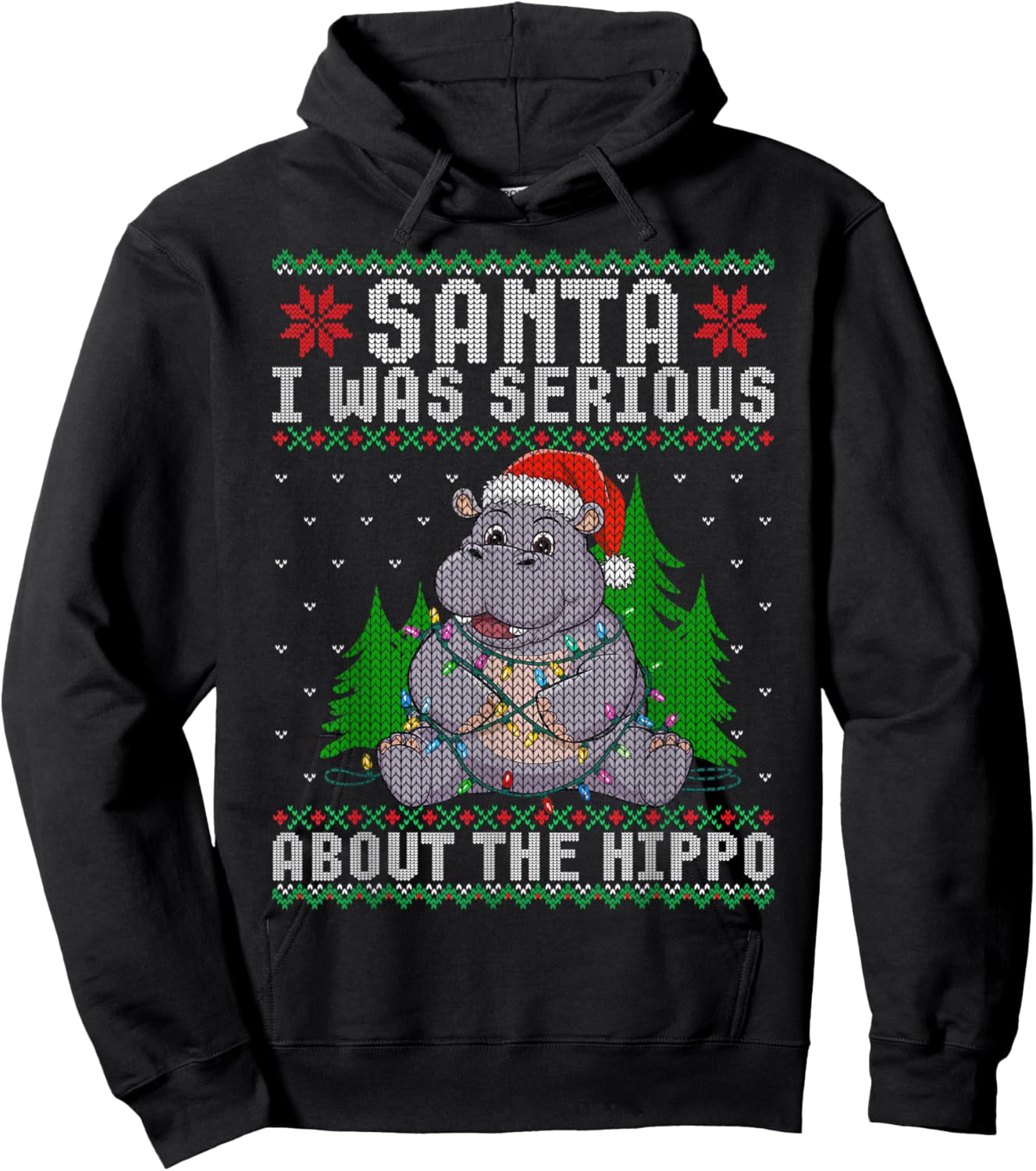 Santa I Was Serious About the Hippo Xmas Ugly Christmas Hoodie - Hoodie | Black