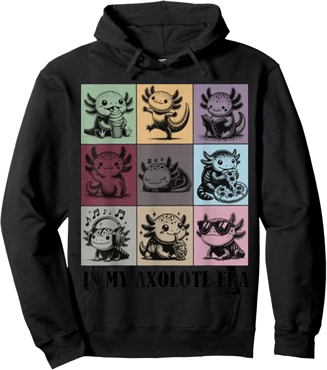 Funny Axolotl Quote in My Axolotl Era Graphic Cool Axolotl Hoodie - Hoodie | Black