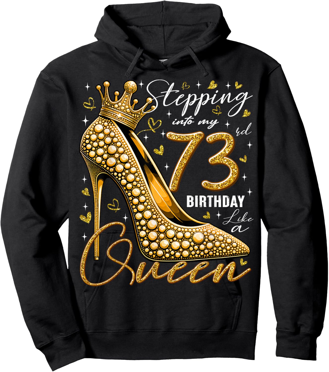 73 Year Old Gifts High Heels Stepping Into My 73rd Birthday Hoodie - Hoodie | Black