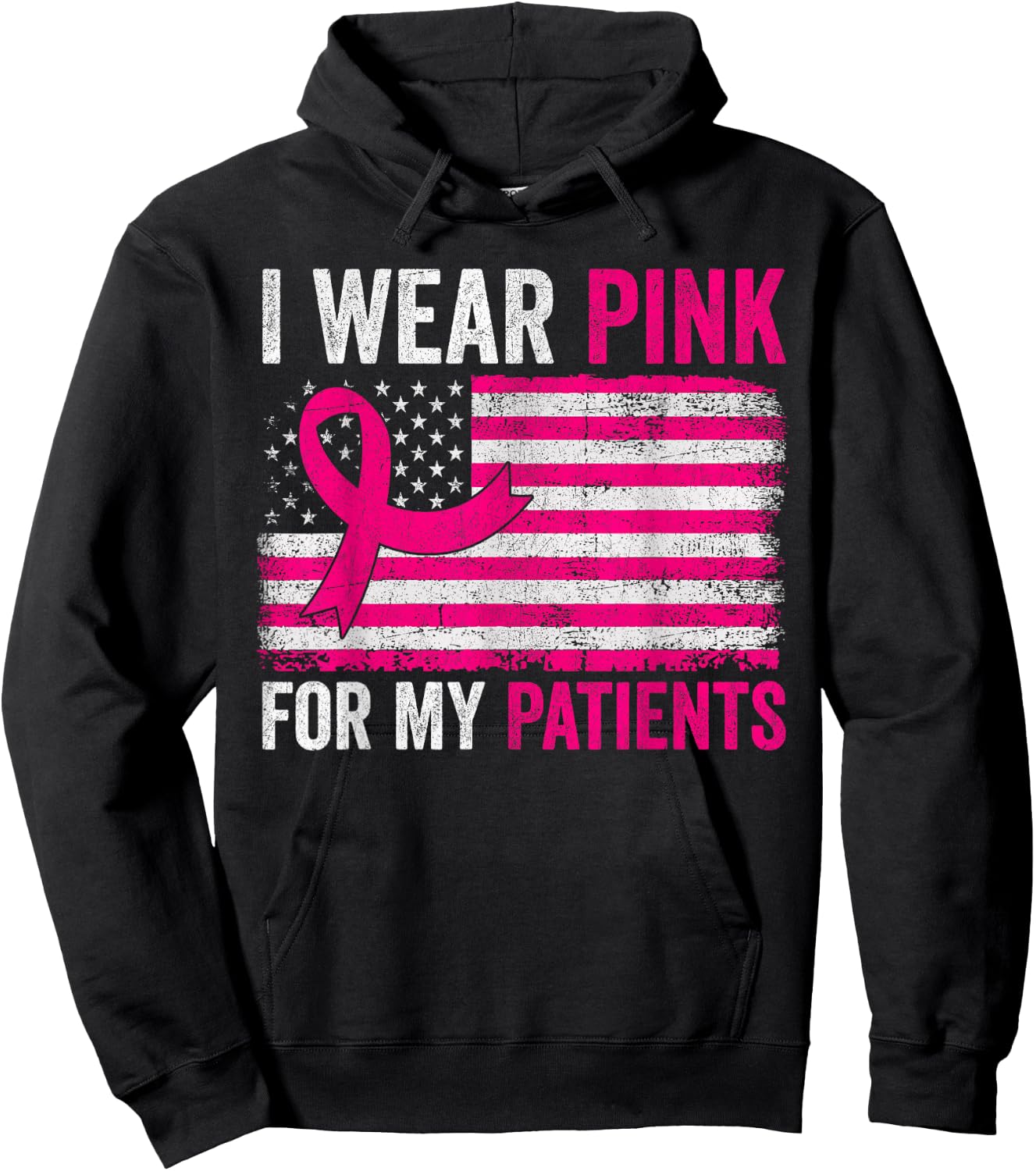 I Wear Pink For My Patients Breast Cancer Awareness USA Flag Hoodie - Hoodie | Black