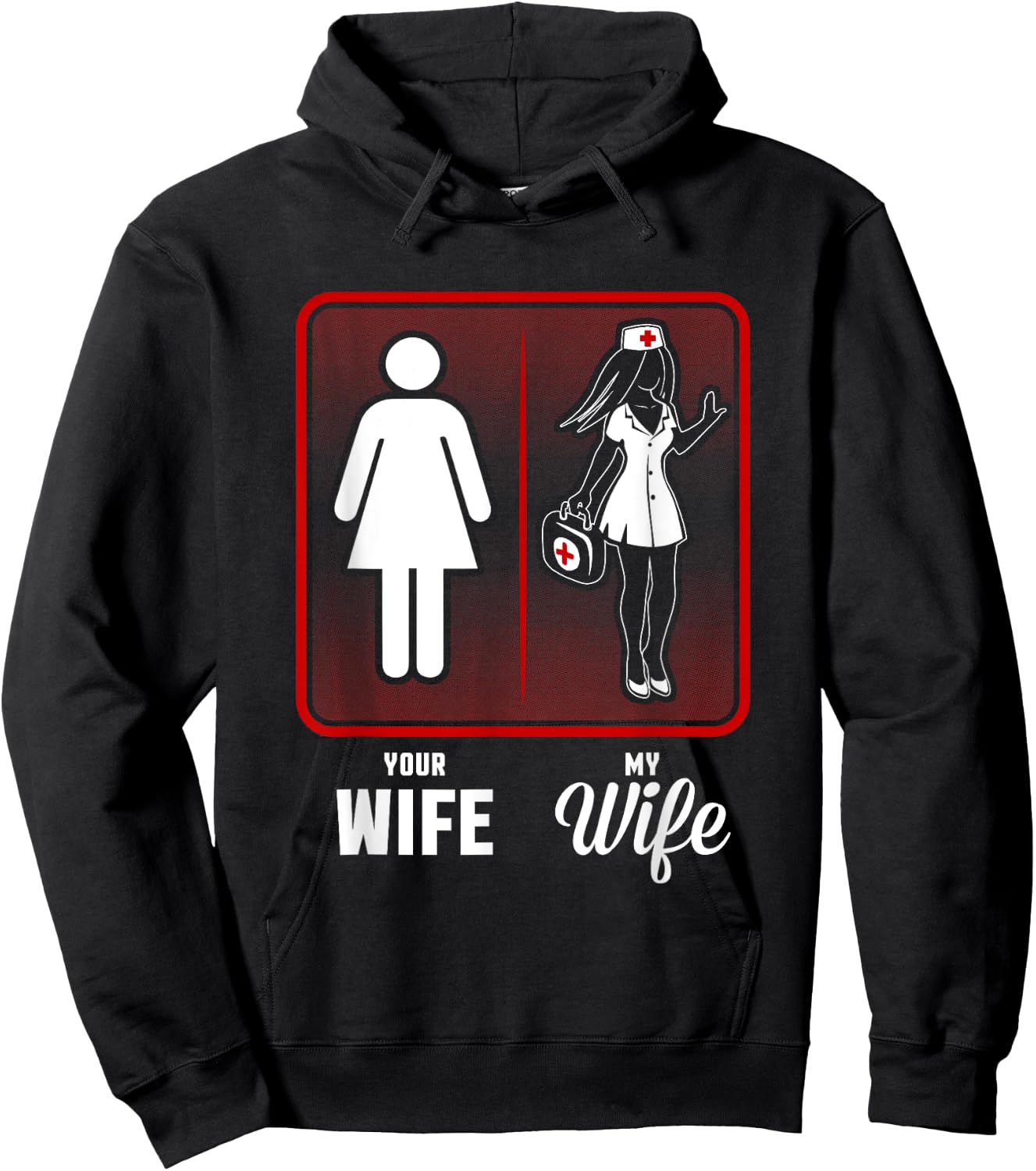Your Wife, My Wife The Nurse Hoodie - Hoodie | Black