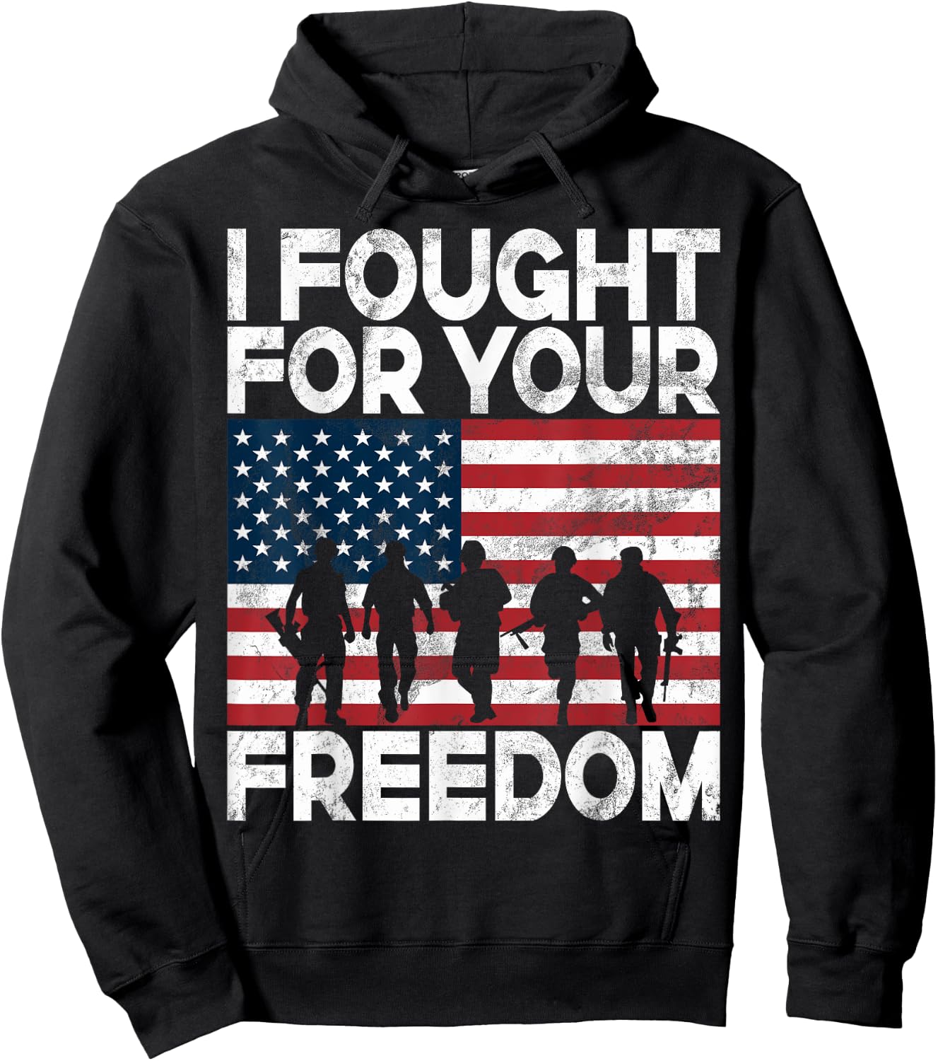 I Fought for Your Freedom Veteran Hoodie - Hoodie | Black