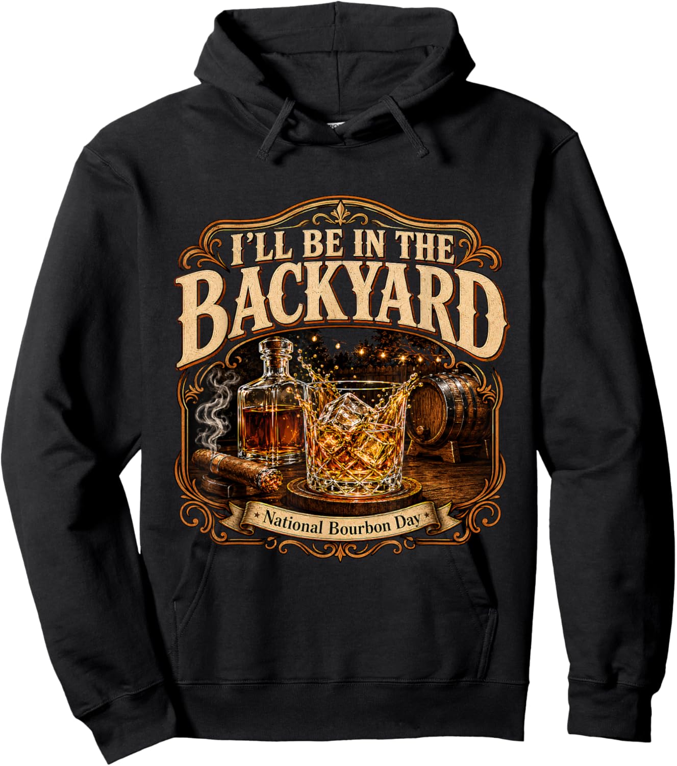 I'll Be in the Backyard National Bourbon Day Cigar Hoodie - Hoodie | Black