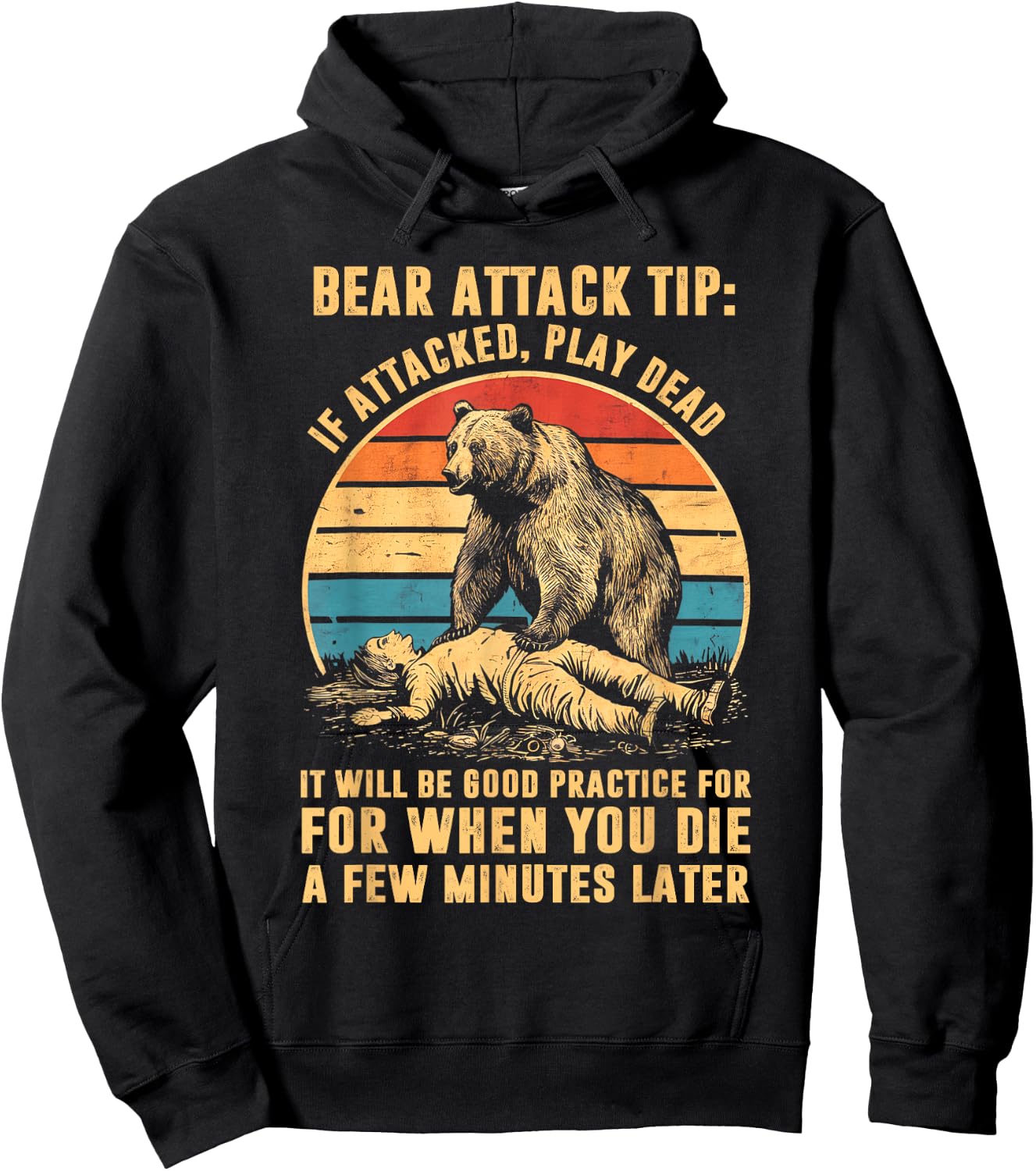 Bear Attack Tip If Attacked Play Dead Hoodie - Hoodie | Black