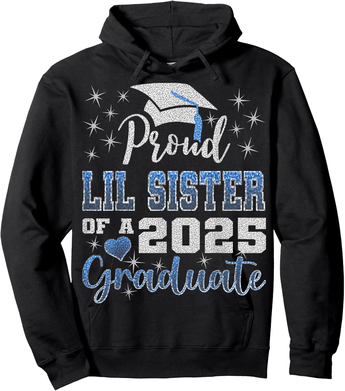 Super Proud Little Sister of 2025 Graduate Awesome Family Hoodie - Hoodie | Black