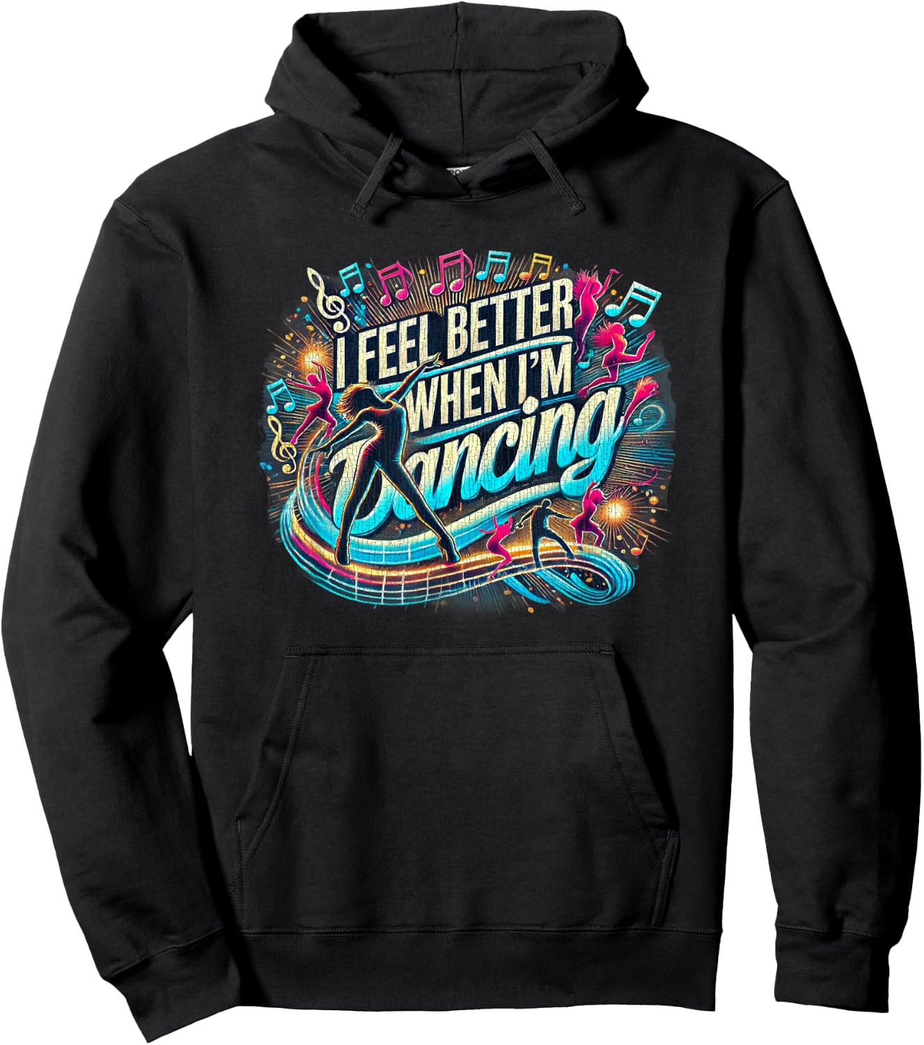 I feel better when I'm dancing Hoodie - Hoodie | Black
