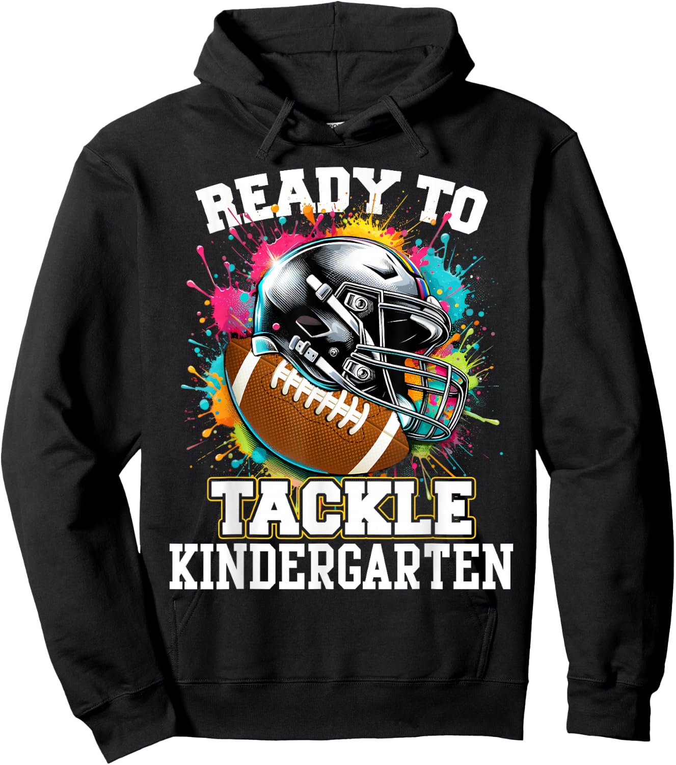 Ready To Tackle Kindergarten First Day Of School Football Hoodie - Hoodie | Black