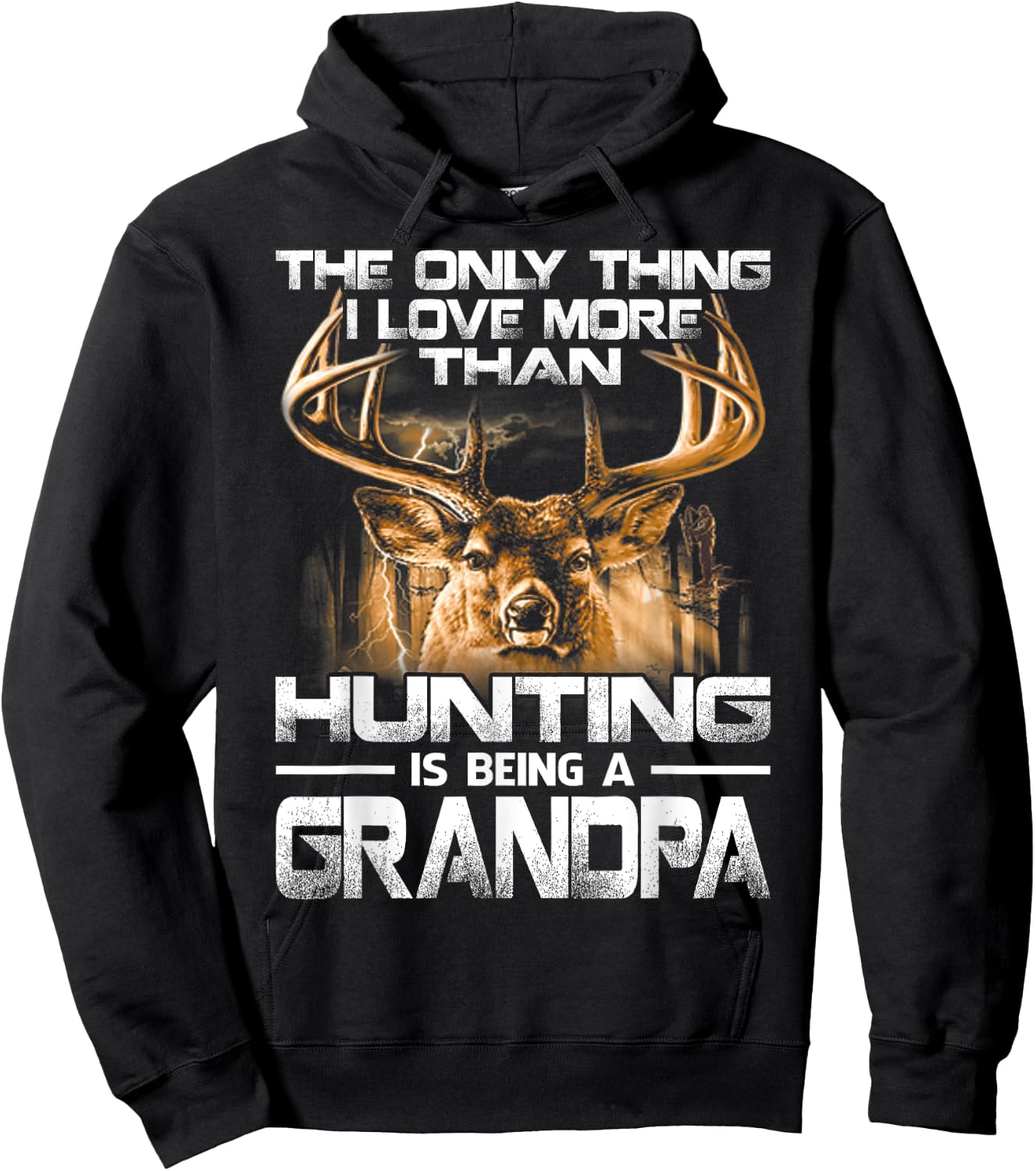 The Only Thing I Love More Than Hunting Is Being A Grandpa Hoodie - Hoodie | Black